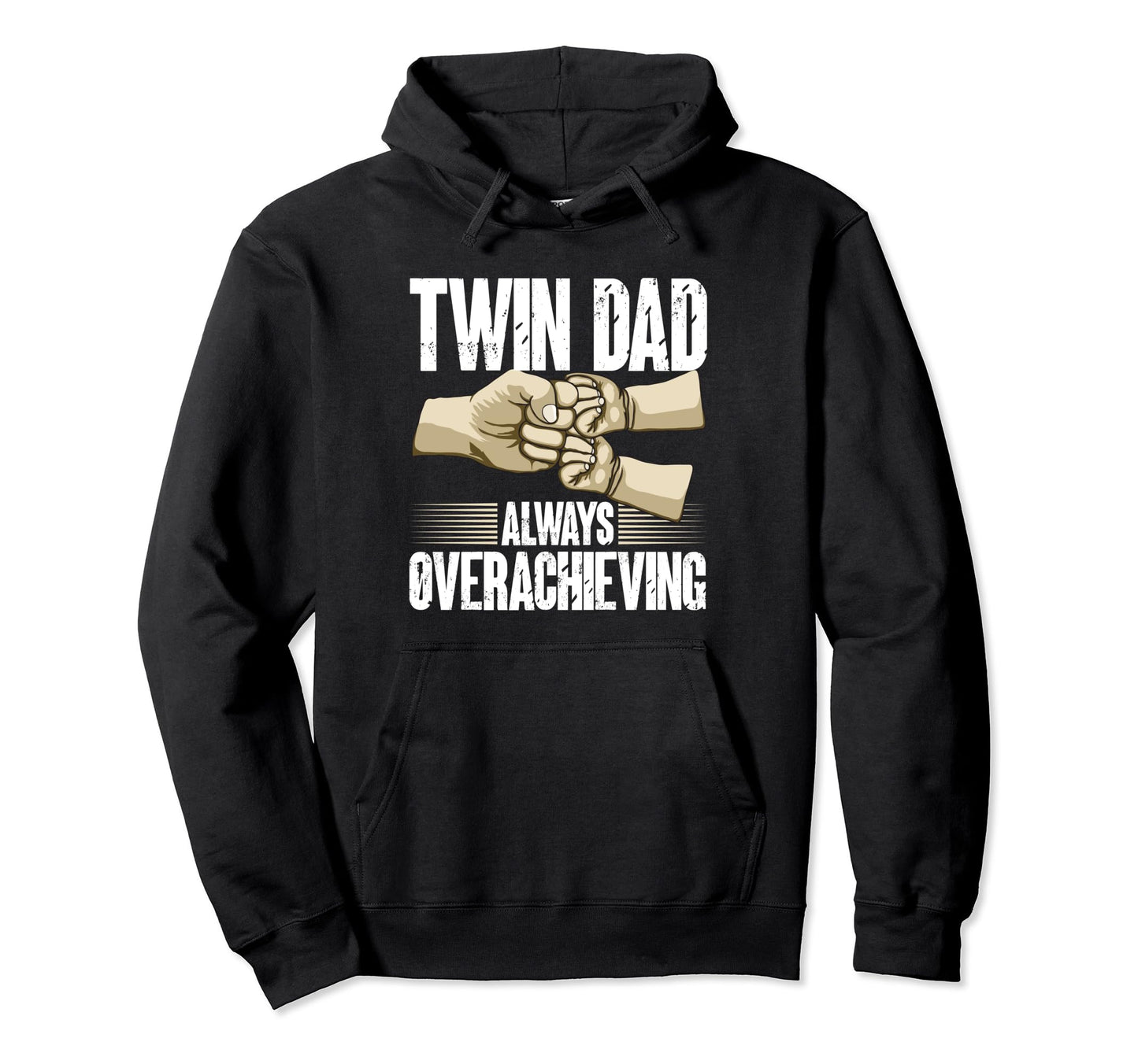 Twin Dad Always Overachieving Father Two Hoodie - Unique Graphic Unisex - T-Shirt, Sweatshirt, Hoodie