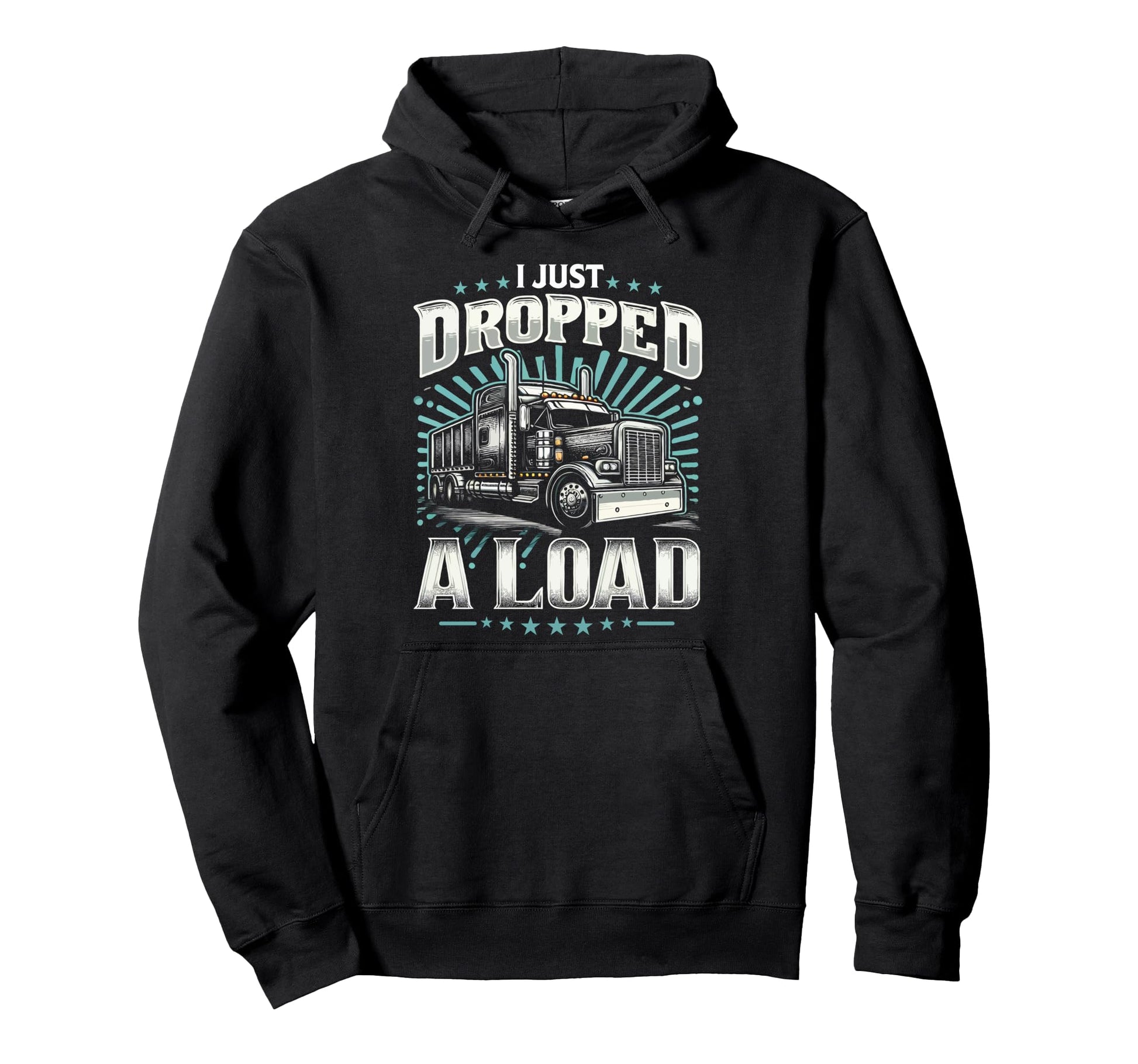 Funny Truck Driver Dropped Load Dad Papa Hoodie - Trendy Graphic Unisex - T-Shirt, Sweatshirt, Hoodie