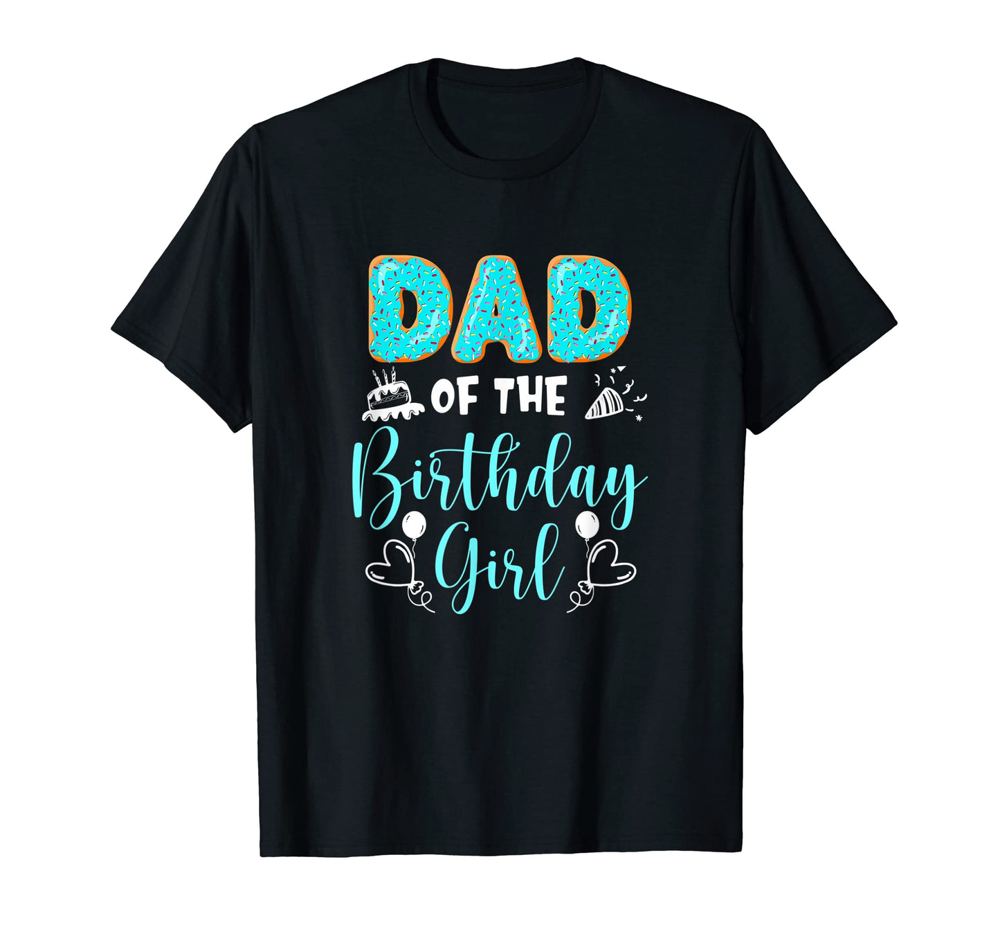 Dad Birthday Family Donut Birthday T-Shirt - Streetwear Style Unisex - T-Shirt, Sweatshirt, Hoodie
