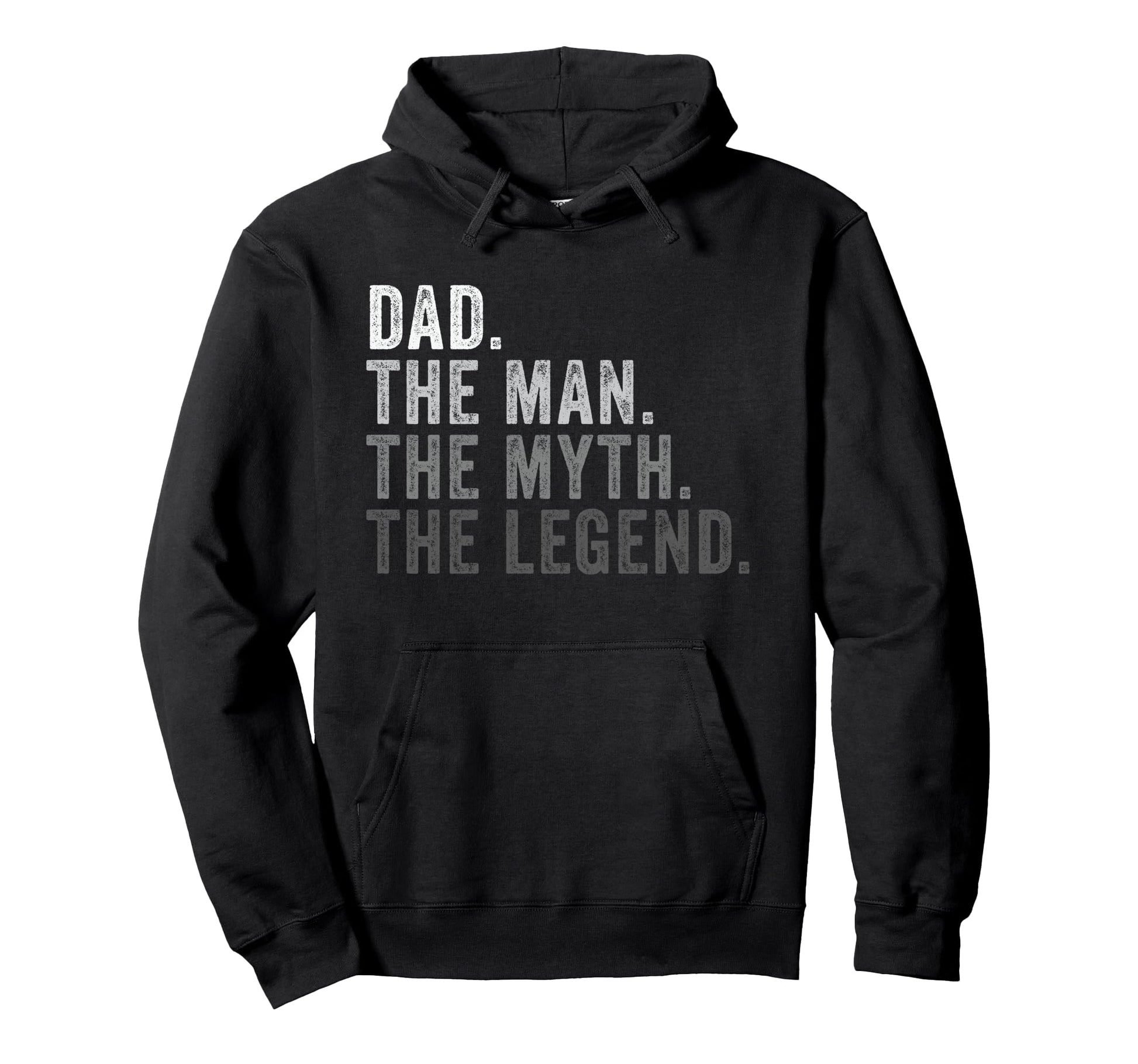Dad Myth Legend Fathers Day Hoodie - Streetwear Style Men Women - T-Shirt, Sweatshirt, Hoodie
