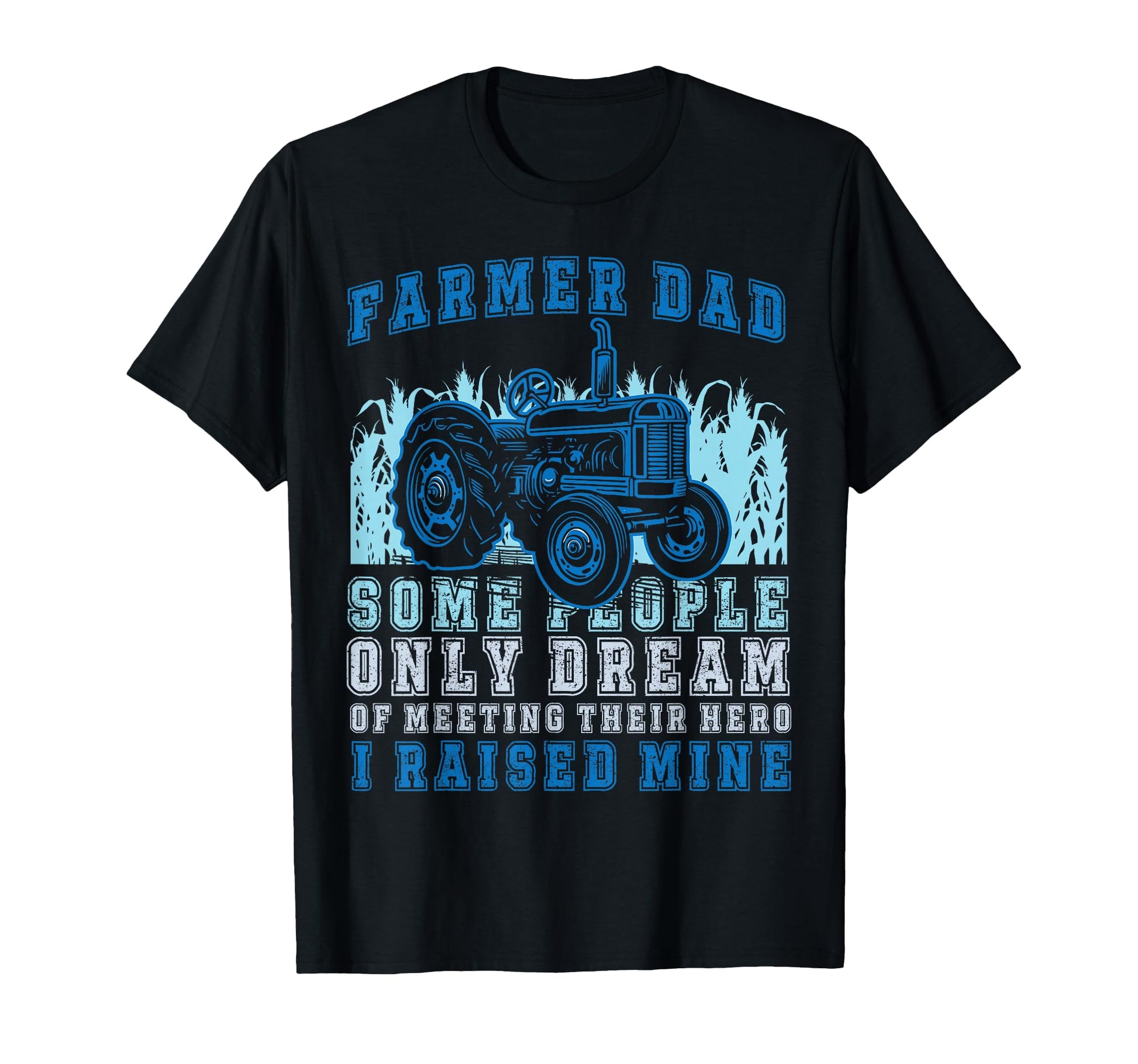 Farming Farmer Dad Father Tractor T-Shirt - Trendy Graphic for Adults - T-Shirt, Sweatshirt, Hoodie