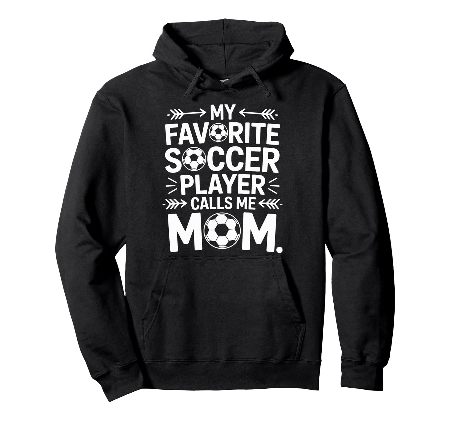Soccer Mom My Favorite Player Calls Me Hoodie - Trendy Graphic Men Women - T-Shirt, Sweatshirt, Hoodie