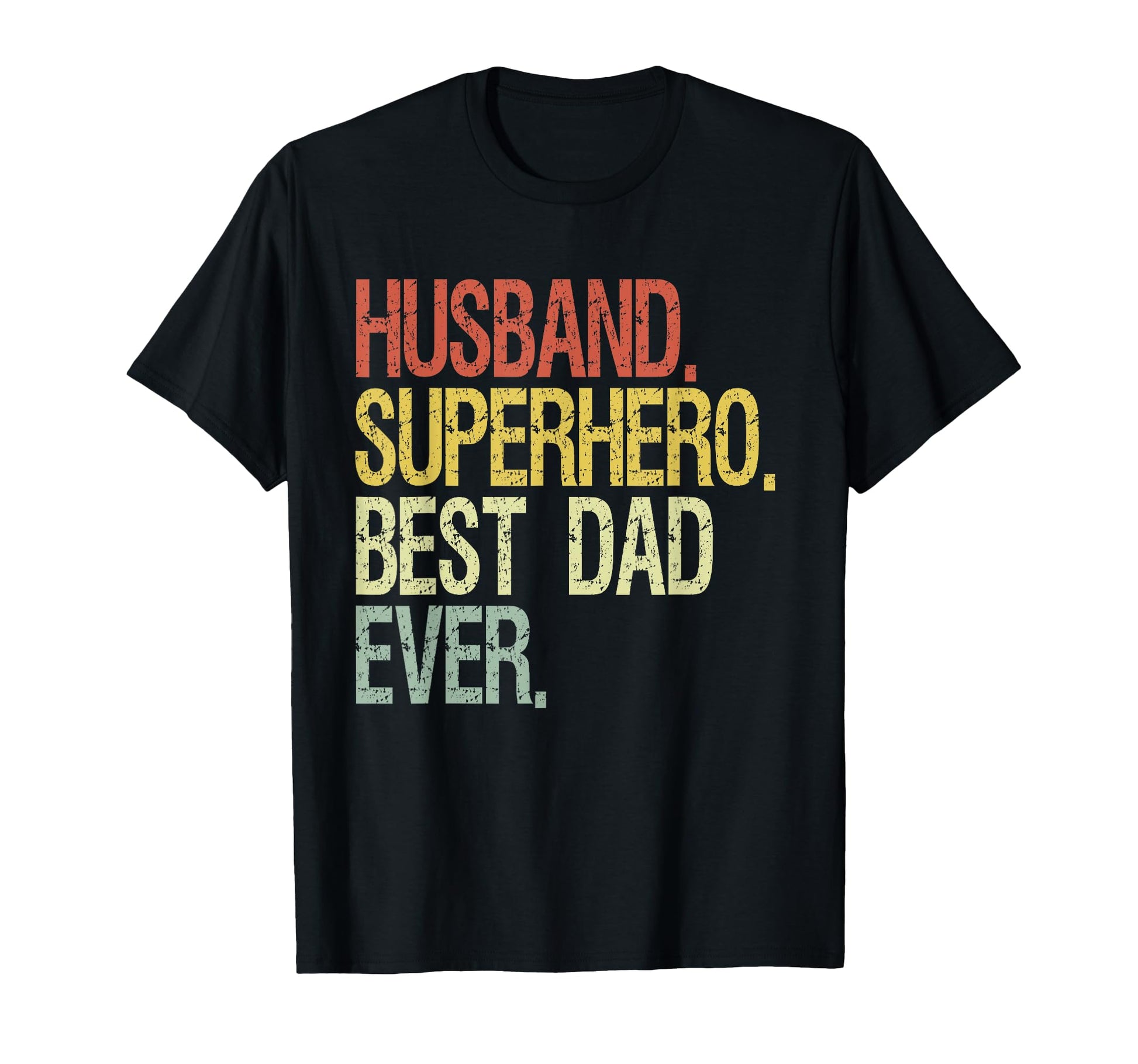 Husband Superhero Best Dad Ever T-Shirt - Fun Novelty Design Unisex - T-Shirt, Sweatshirt, Hoodie
