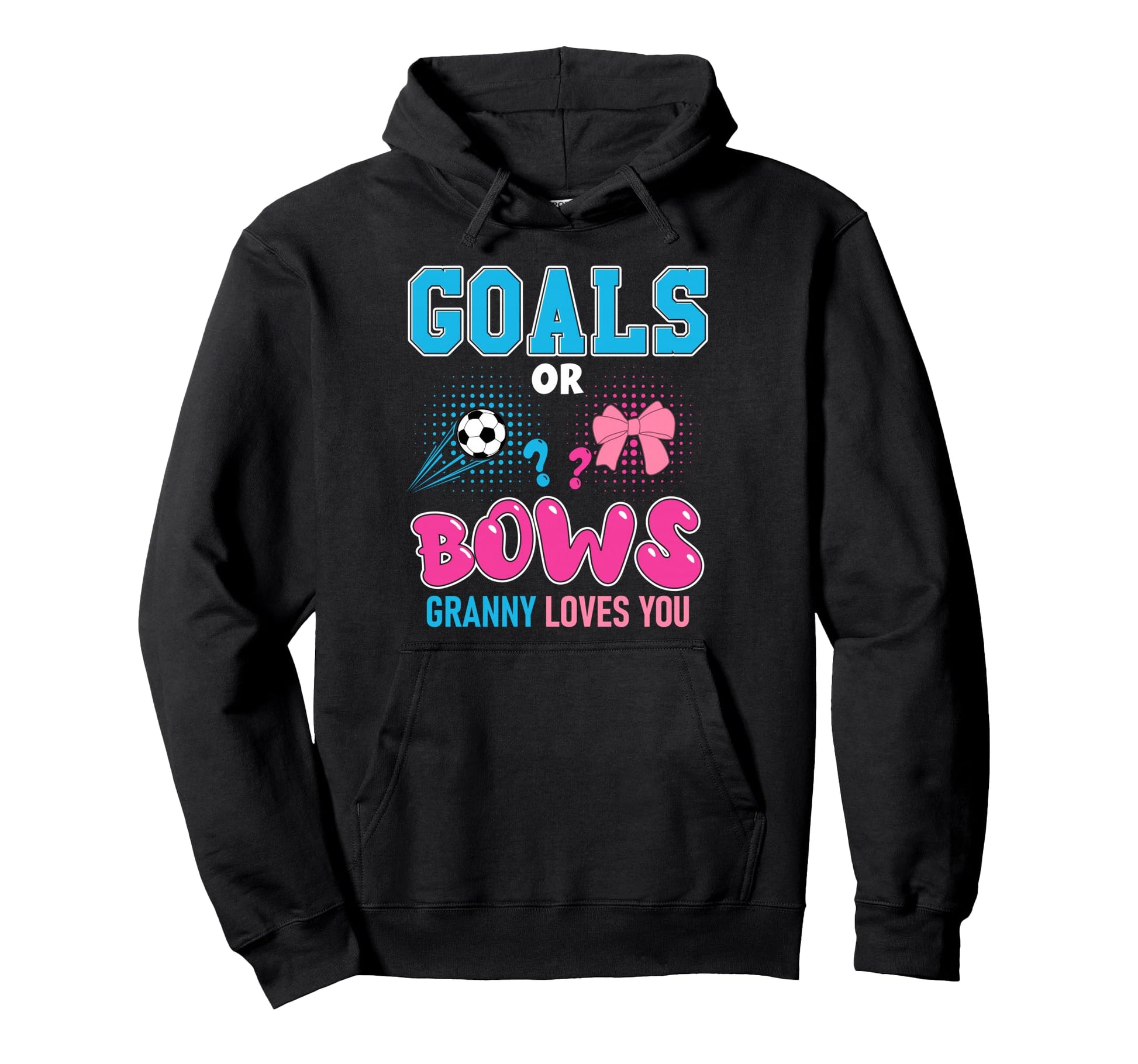 Goals Or Bows Granny Loves You 2026 Soccer Hoodie - Trendy Graphic Unisex - T-Shirt, Sweatshirt, Hoodie