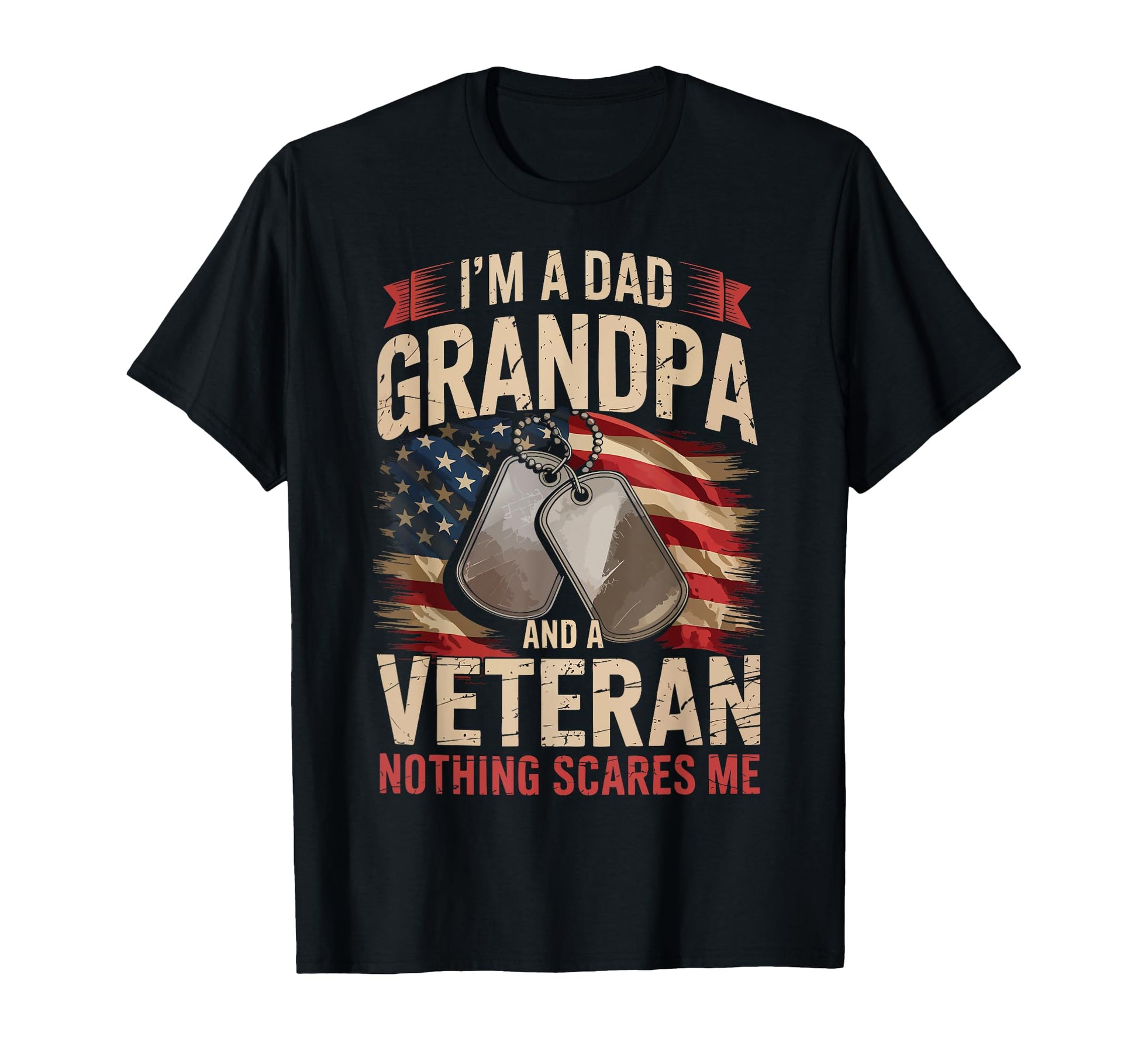 Im Dad Grandpa And Veteran Patriotic T-Shirt - Graphic Print Unisex - T-Shirt, Sweatshirt, Hoodie