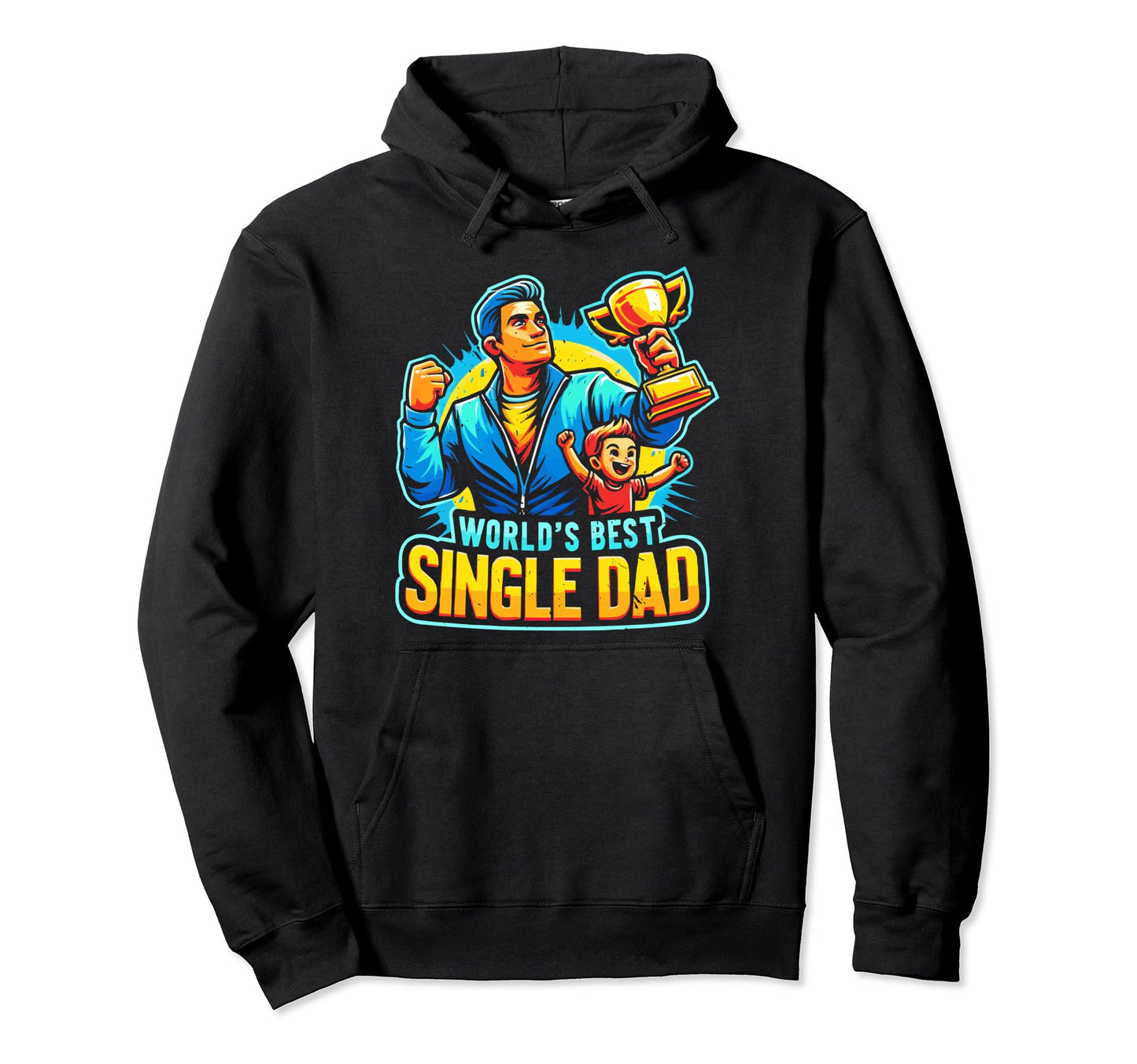 Single Dad Parenting Single Parent Hoodie - Graphic Print Unisex - T-Shirt, Sweatshirt, Hoodie