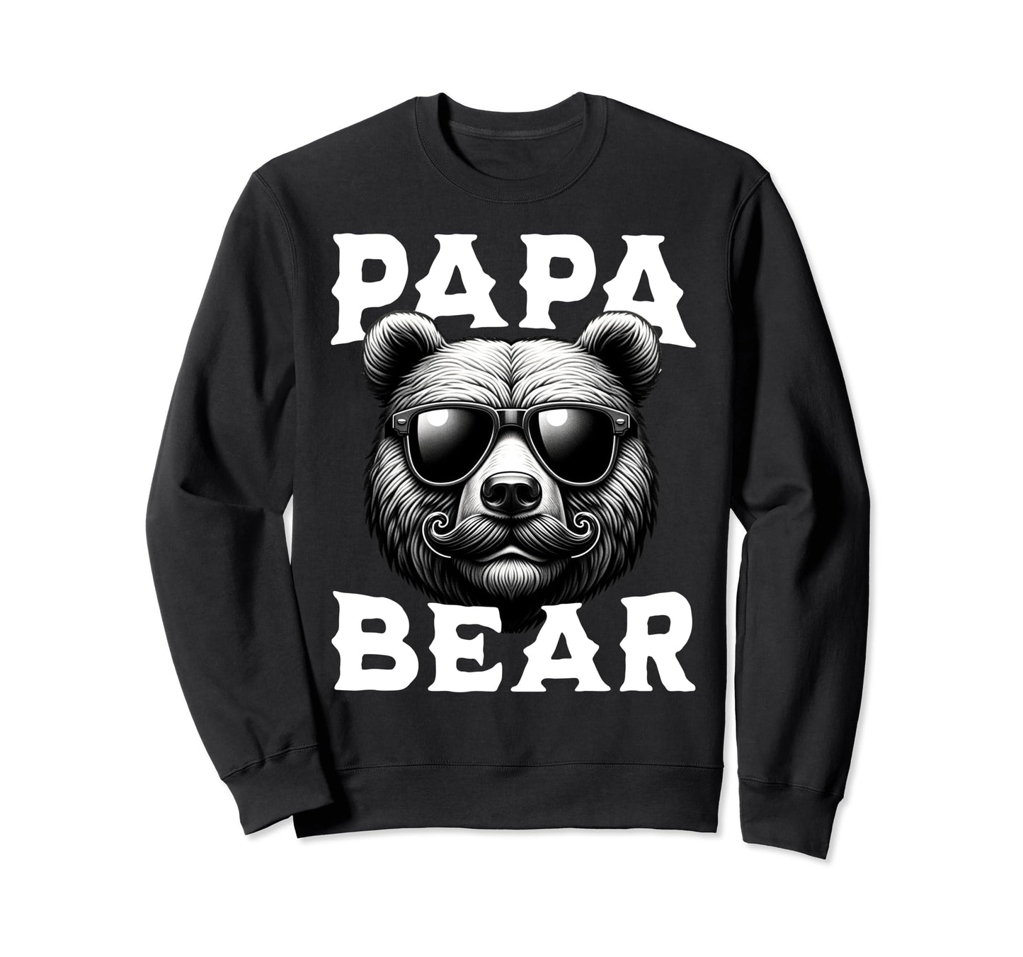 Papa Bear Fathers Day Father Sweatshirt - Casual Everyday Wear for Adults - T-Shirt, Sweatshirt, Hoodie