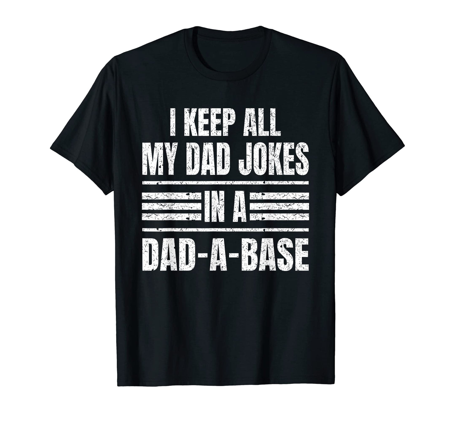 I Keep All My Dad Jokes Dad Base T-Shirt - Aesthetic Graphic Unisex - T-Shirt, Sweatshirt, Hoodie