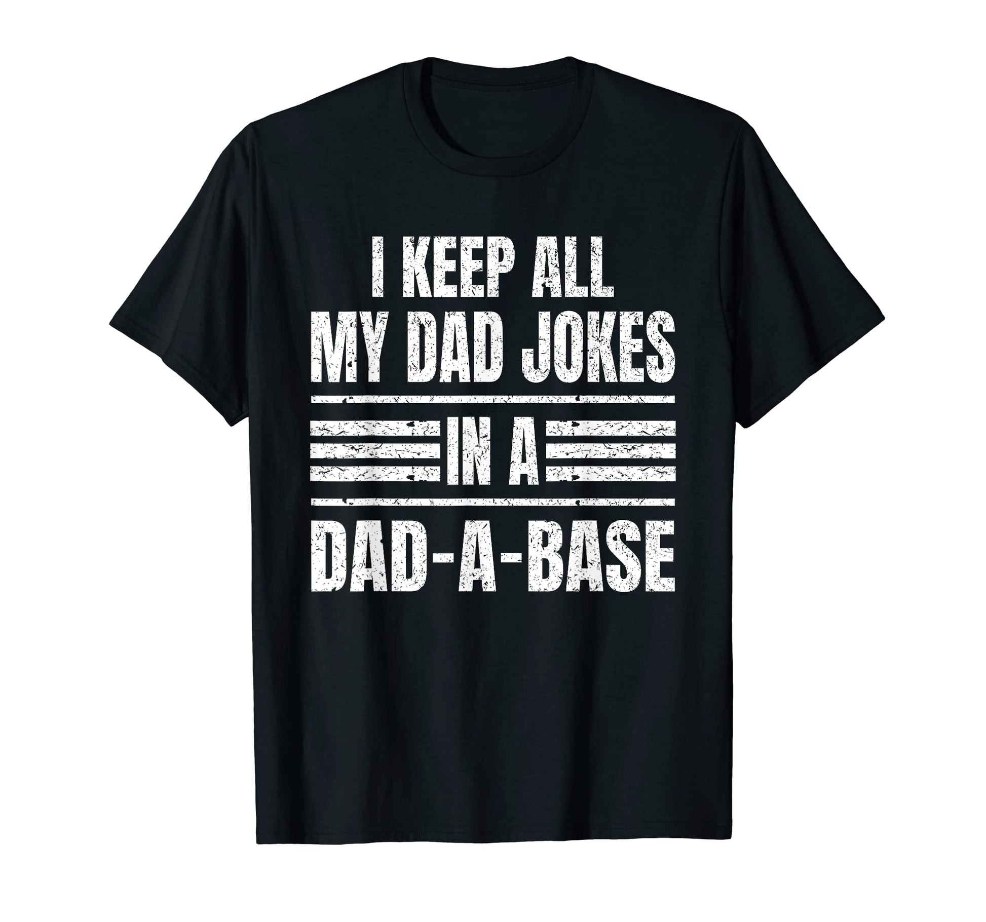 I Keep All My Dad Jokes Dad Base T-Shirt - Aesthetic Graphic Unisex - T-Shirt, Sweatshirt, Hoodie