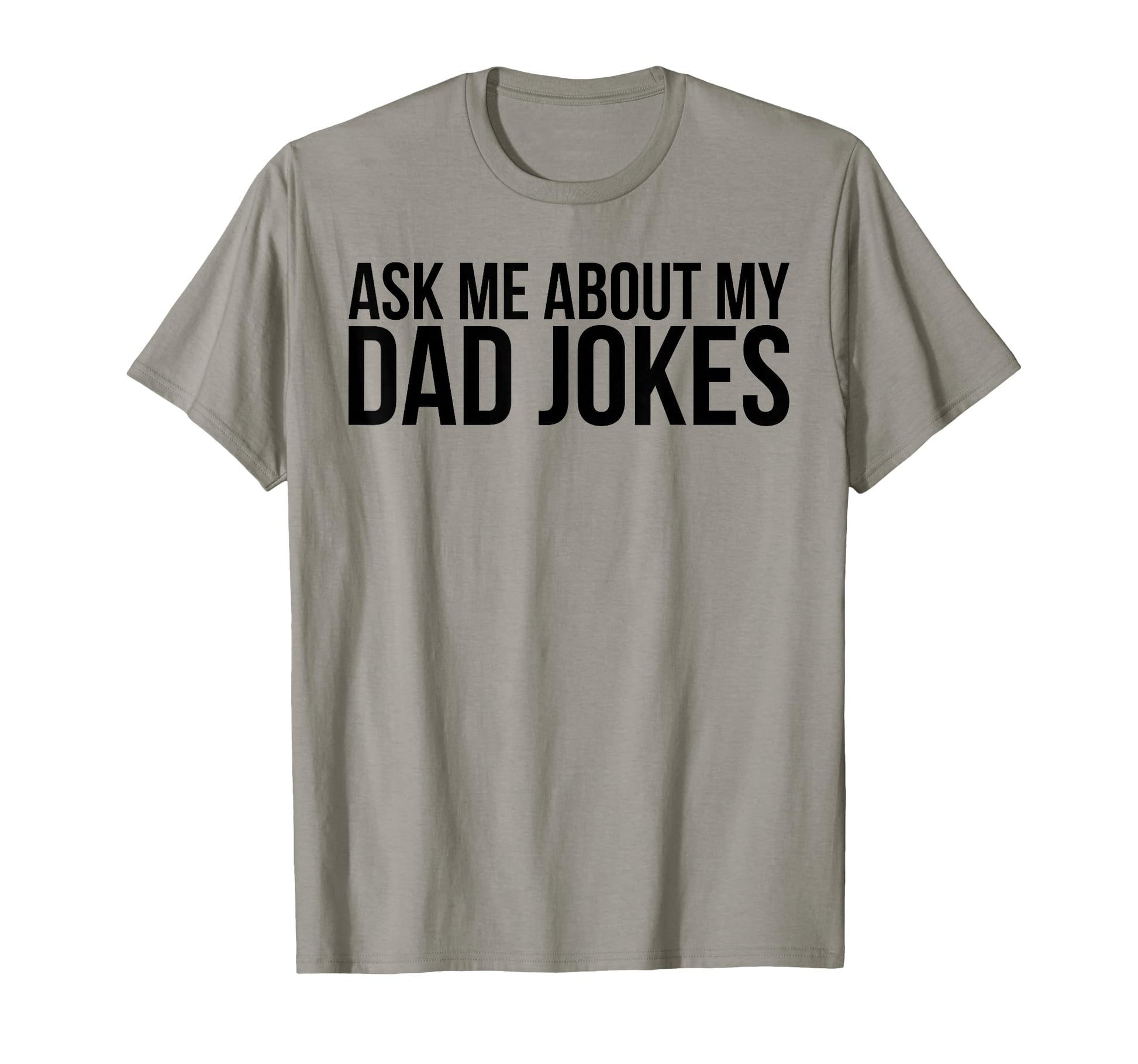 Ask Me About My Dad Jokes Funny Father T-Shirt - Minimalist Print Men Women - T-Shirt, Sweatshirt, Hoodie