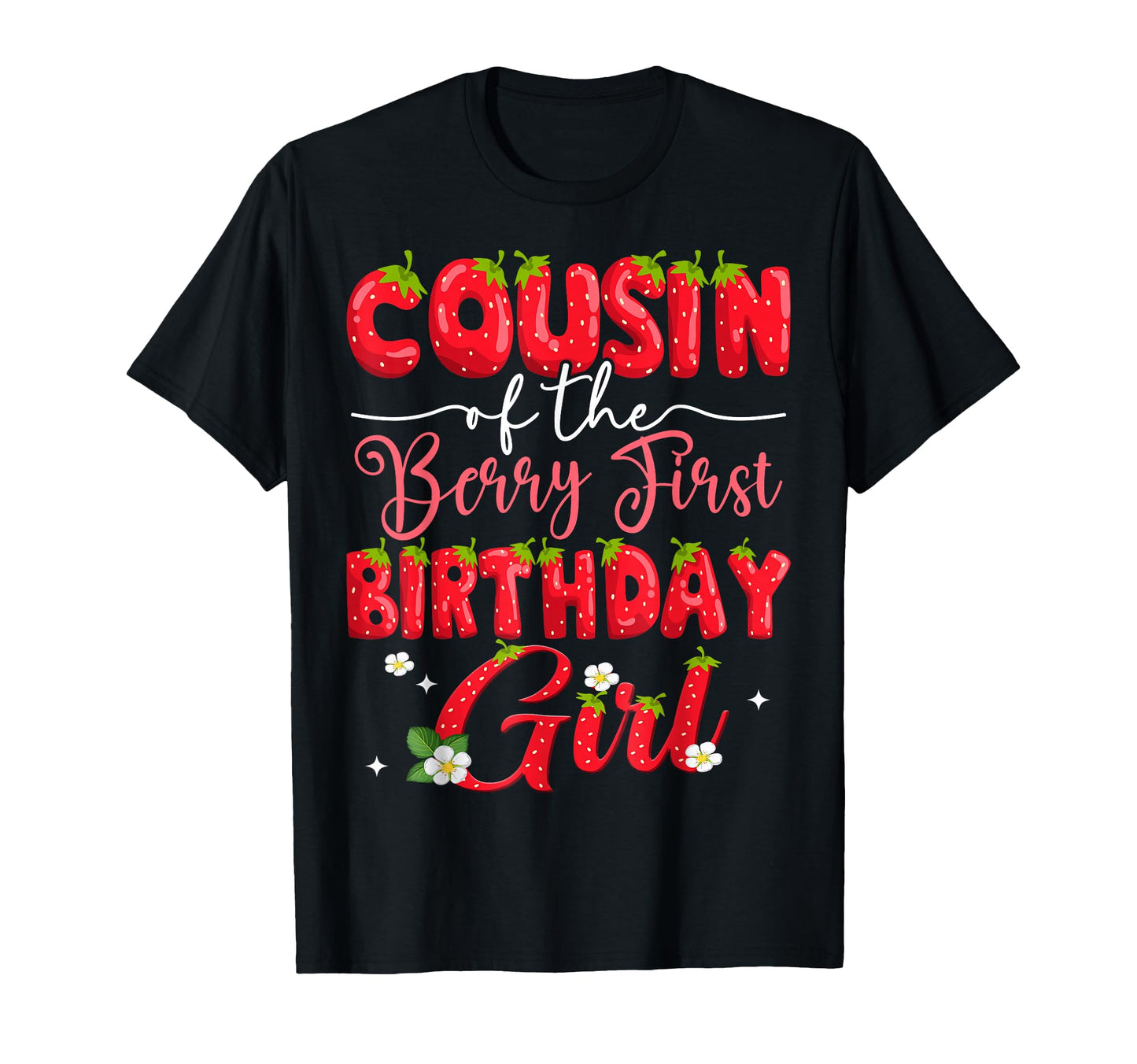 Cousin Berry First Birthday T-Shirt - Custom Art Print Men Women - T-Shirt, Sweatshirt, Hoodie