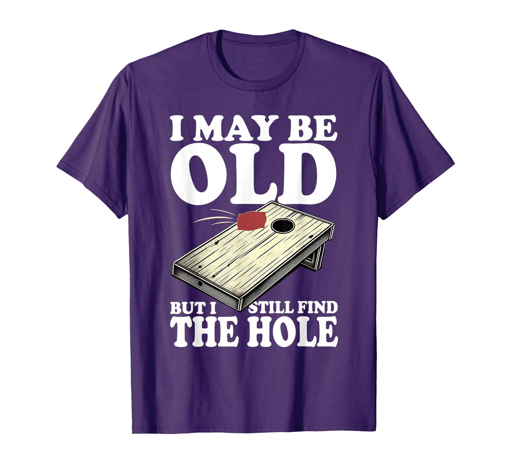 Funny Cornhole Shirts I May Be Old T-Shirt - Minimalist Print Unisex - T-Shirt, Sweatshirt, Hoodie