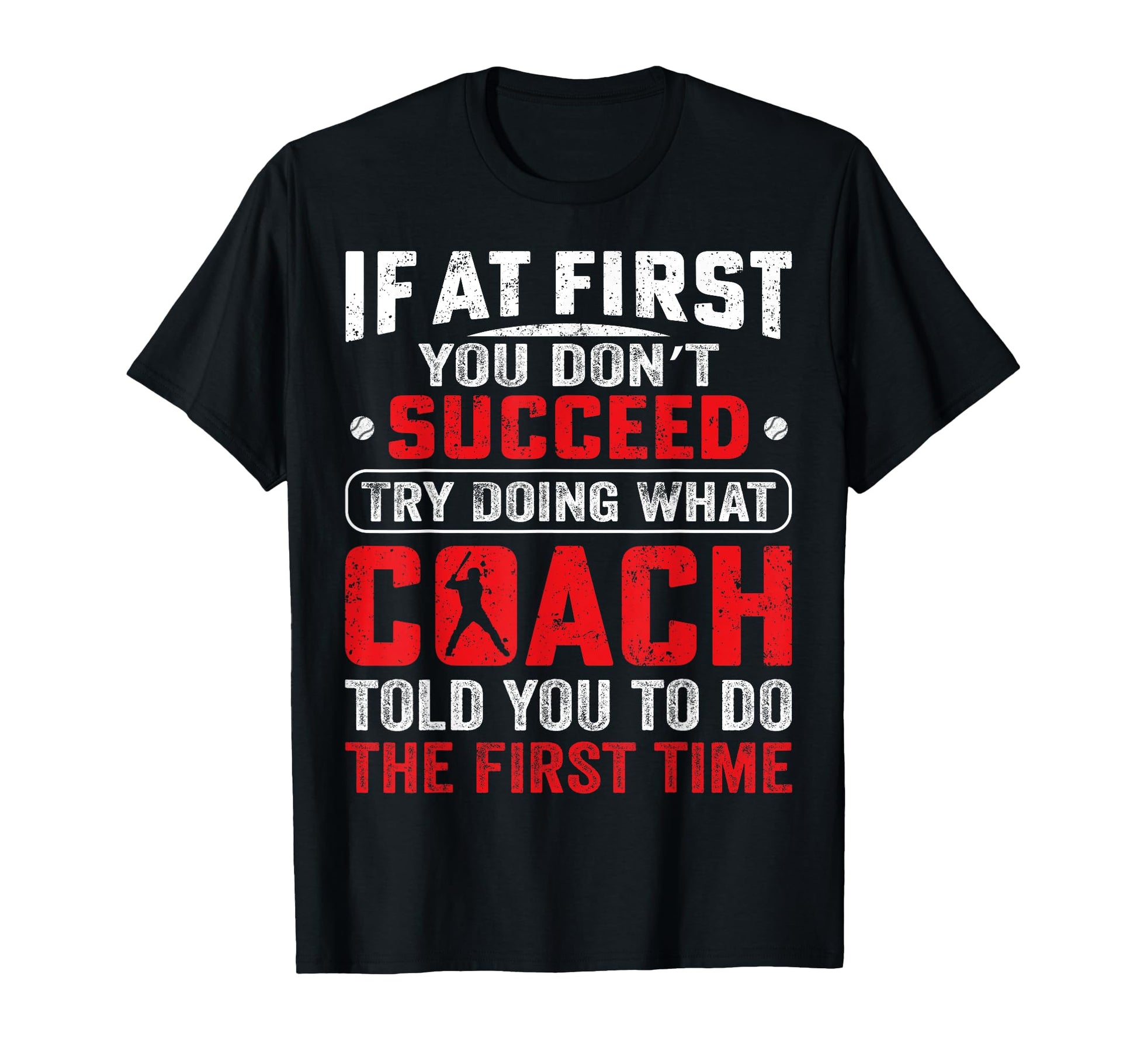 If First You Dont Succeed Try Doing Funny T-Shirt - Novelty Apparel Unisex - T-Shirt, Sweatshirt, Hoodie