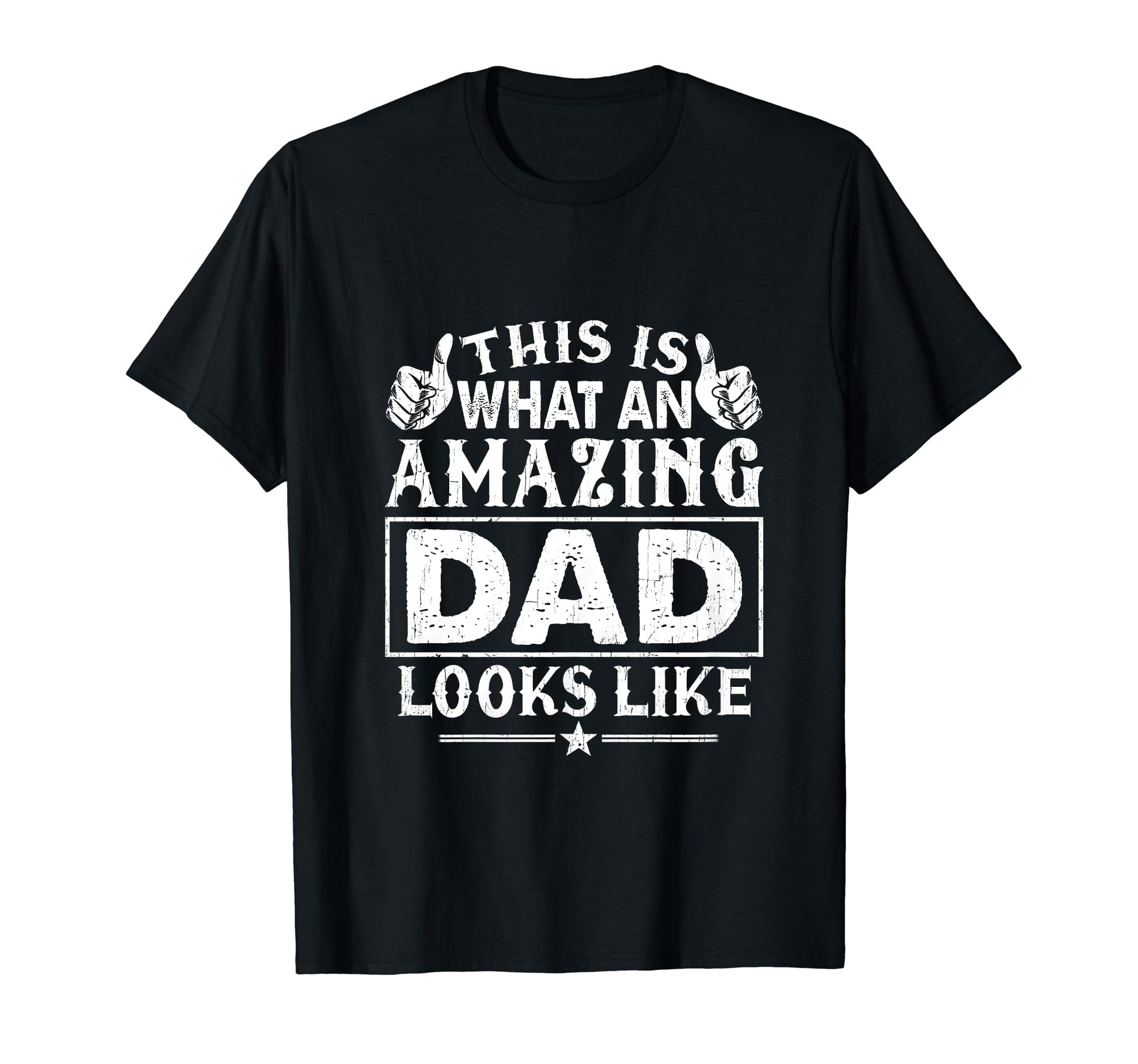 Fathers Day This Is What Amazing Dad T-Shirt - Streetwear Style for Adults - T-Shirt, Sweatshirt, Hoodie