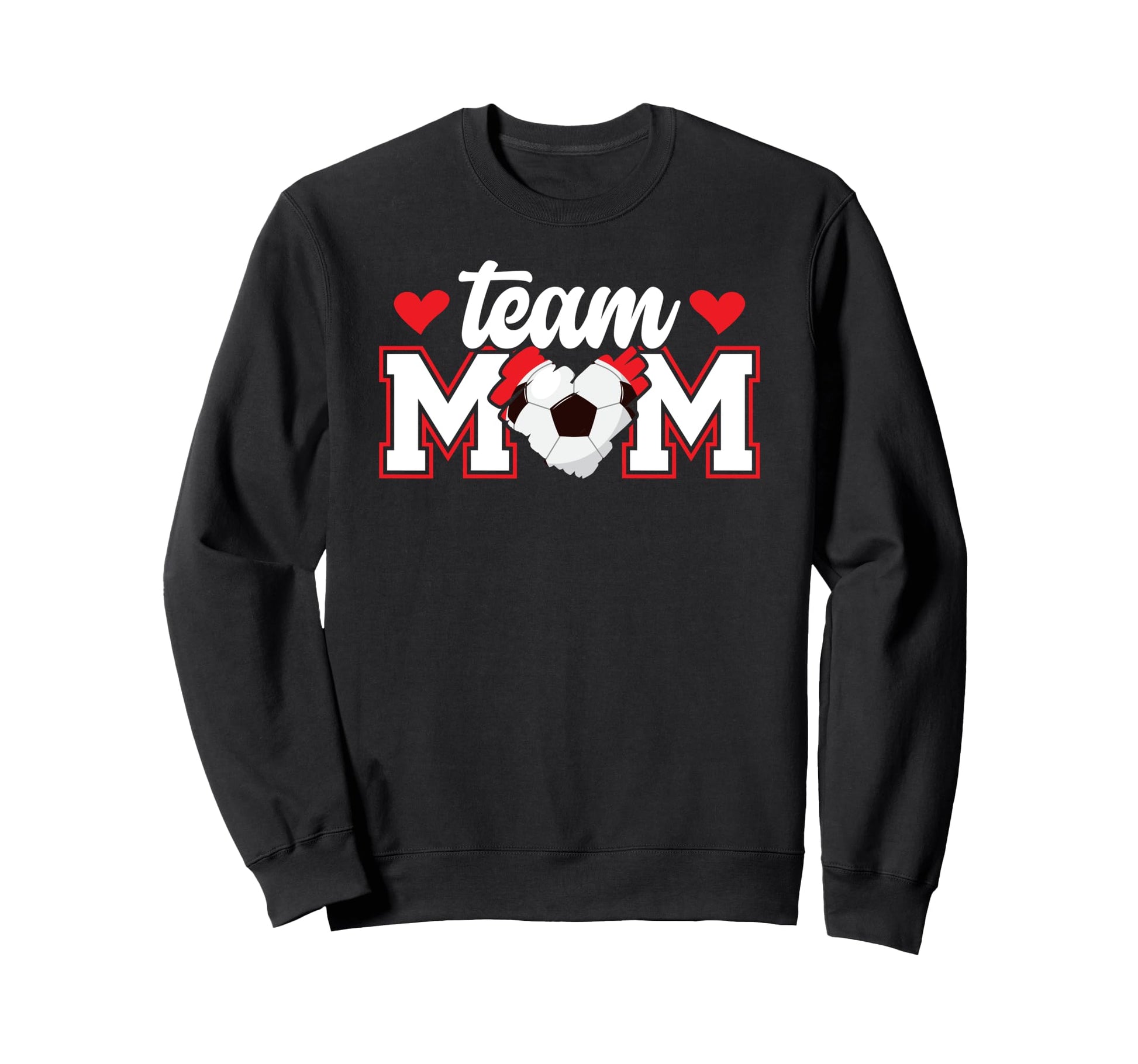 Soccer Team Mom Appreciation Soccer Sweatshirt - Novelty Apparel Unisex - T-Shirt, Sweatshirt, Hoodie