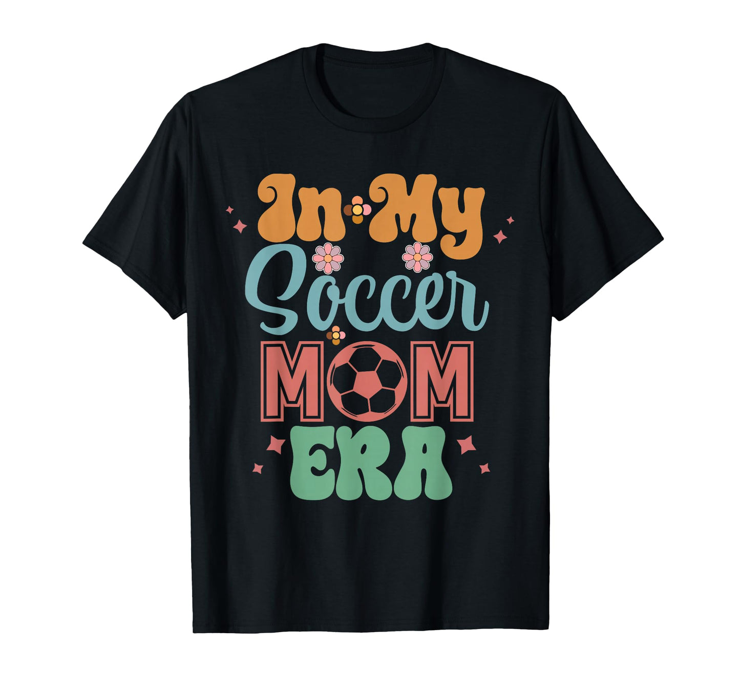 Womens My Soccer Mom Era Moms Soccer Mom T-Shirt - Custom Art Print Unisex - T-Shirt, Sweatshirt, Hoodie