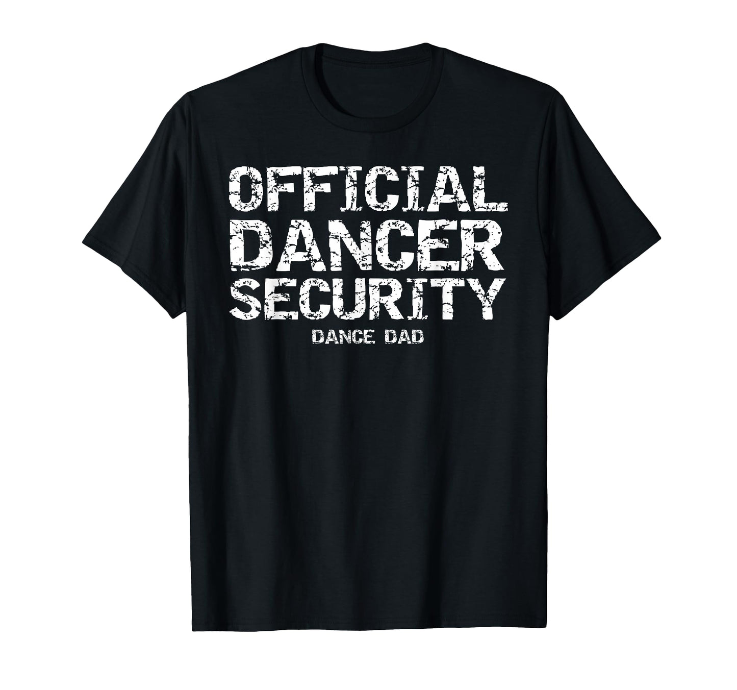 Dancing Comp Father Gift Dancer T-Shirt - Novelty Apparel for Adults - T-Shirt, Sweatshirt, Hoodie