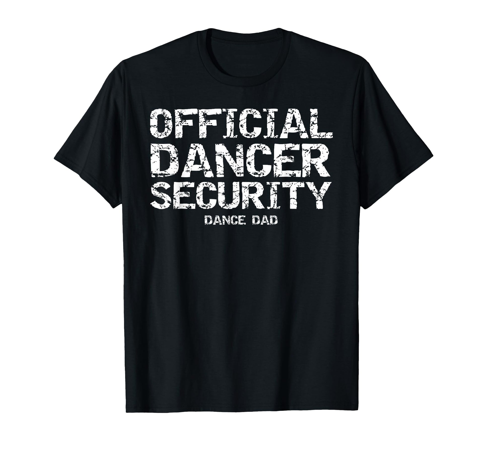 Dancing Comp Father Gift Dancer T-Shirt - Novelty Apparel for Adults - T-Shirt, Sweatshirt, Hoodie