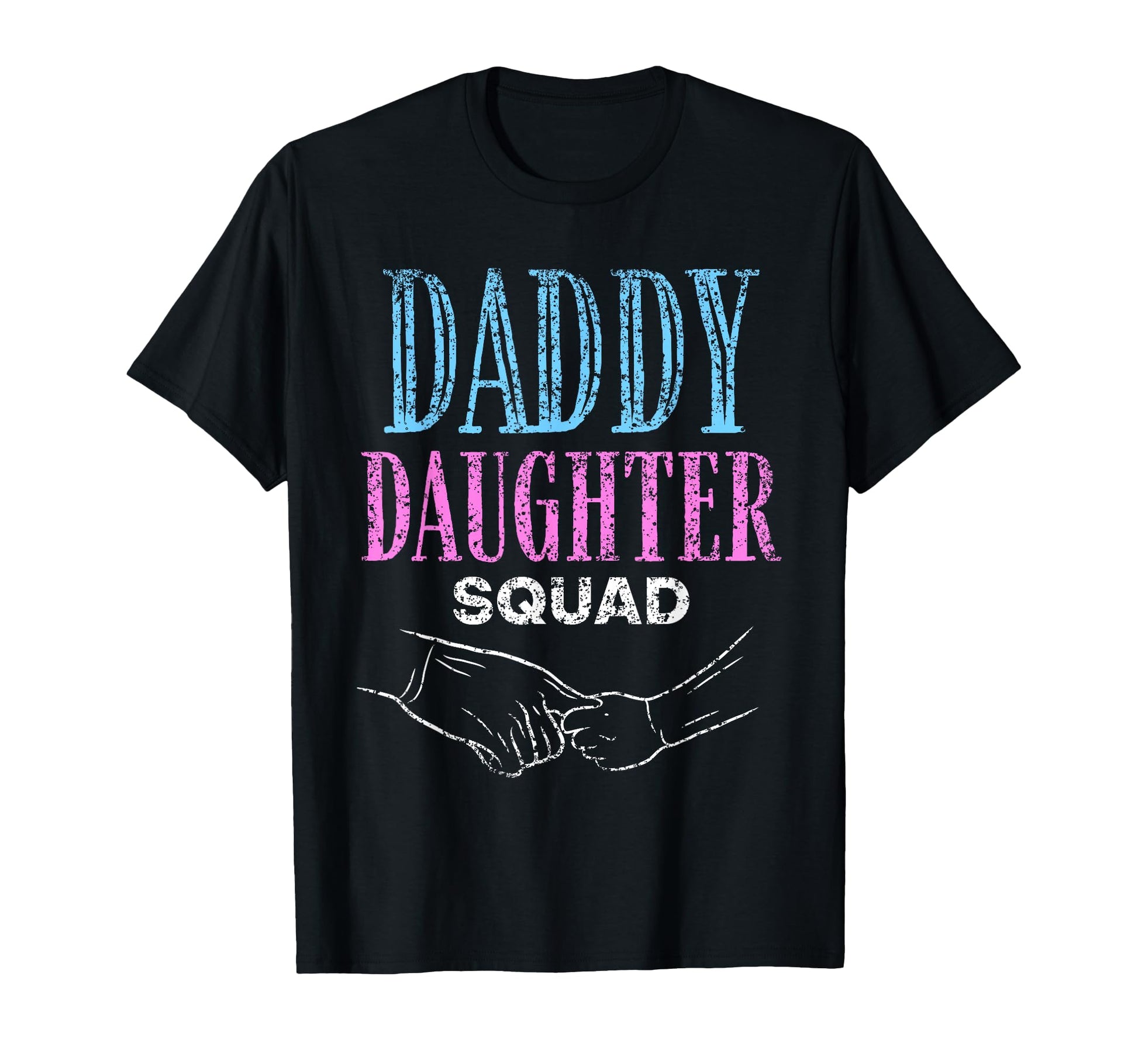 Daddy Daughter Squad Daughters T-Shirt - Novelty Apparel for Adults - T-Shirt, Sweatshirt, Hoodie