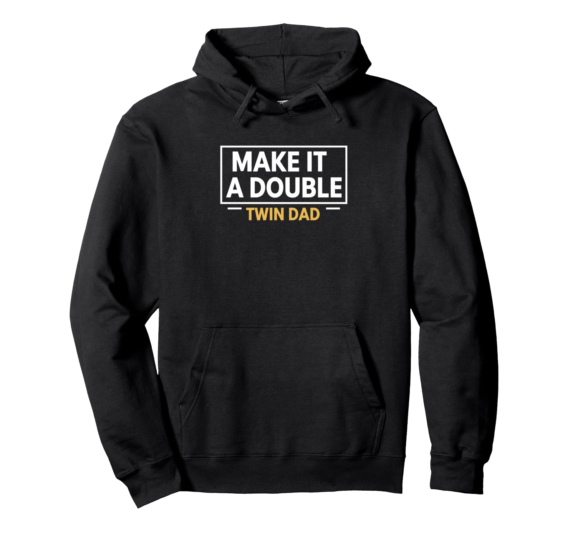 Make It Double Twin Dad Announcement Dad Hoodie - Graphic Print for Adults - T-Shirt, Sweatshirt, Hoodie