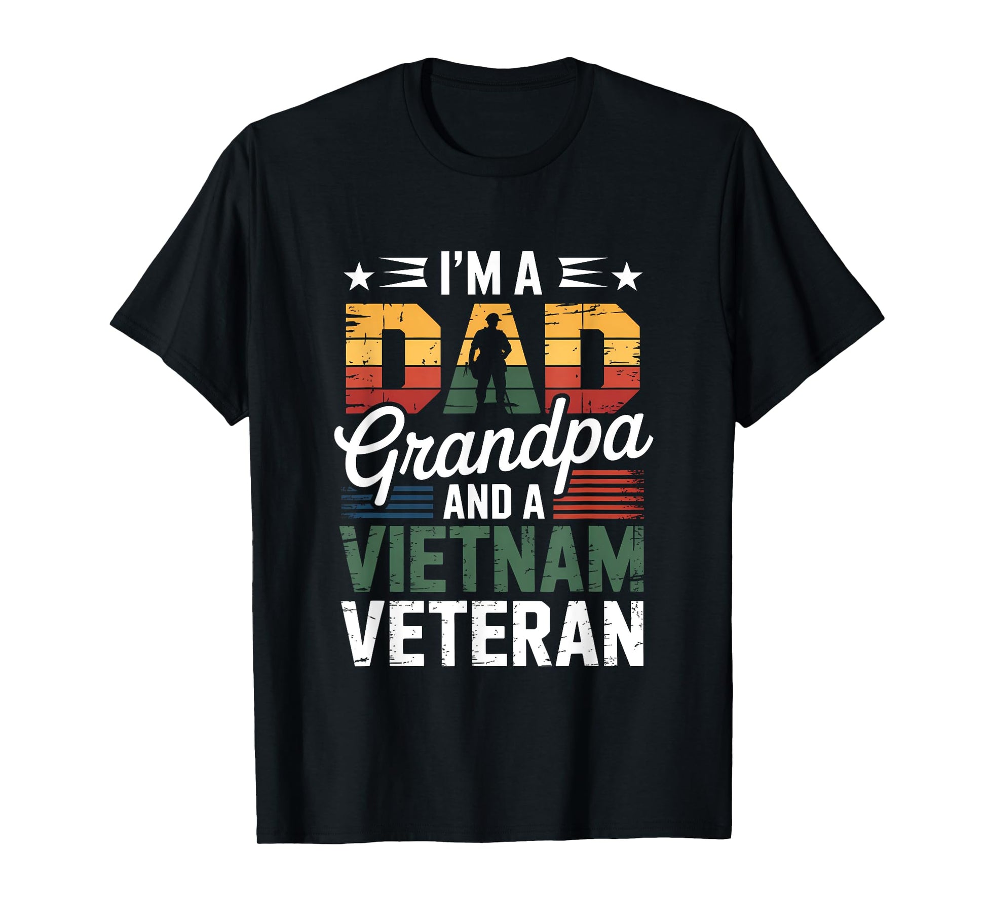 Im Dad Grandpa And Vietnam Veteran T-Shirt - Trendy Graphic Unisex - T-Shirt, Sweatshirt, Hoodie