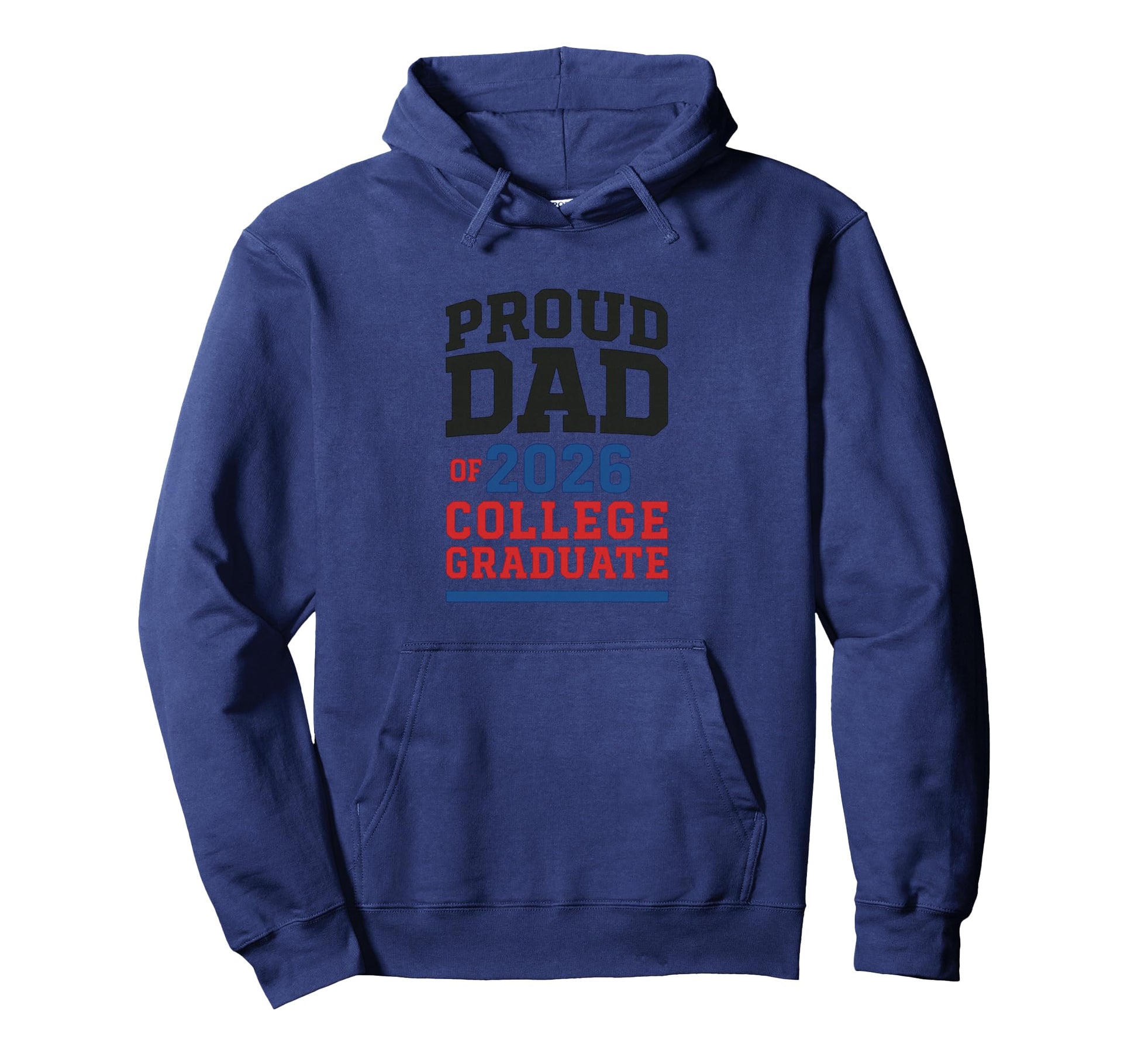 Proud Dad 2026 College Graduate Hoodie - Trendy Graphic Unisex - T-Shirt, Sweatshirt, Hoodie