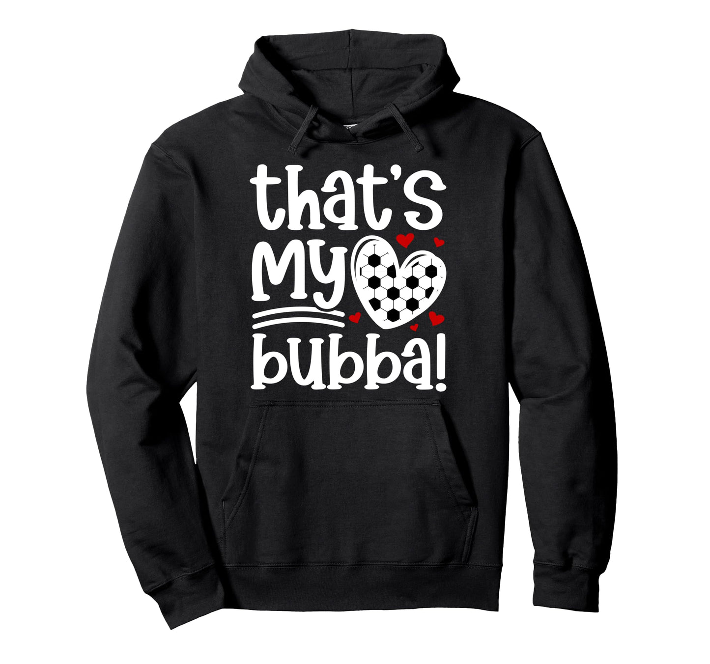 Thats My Bubba Soccer Sister Soccer Player Hoodie - Minimalist Print Unisex - T-Shirt, Sweatshirt, Hoodie