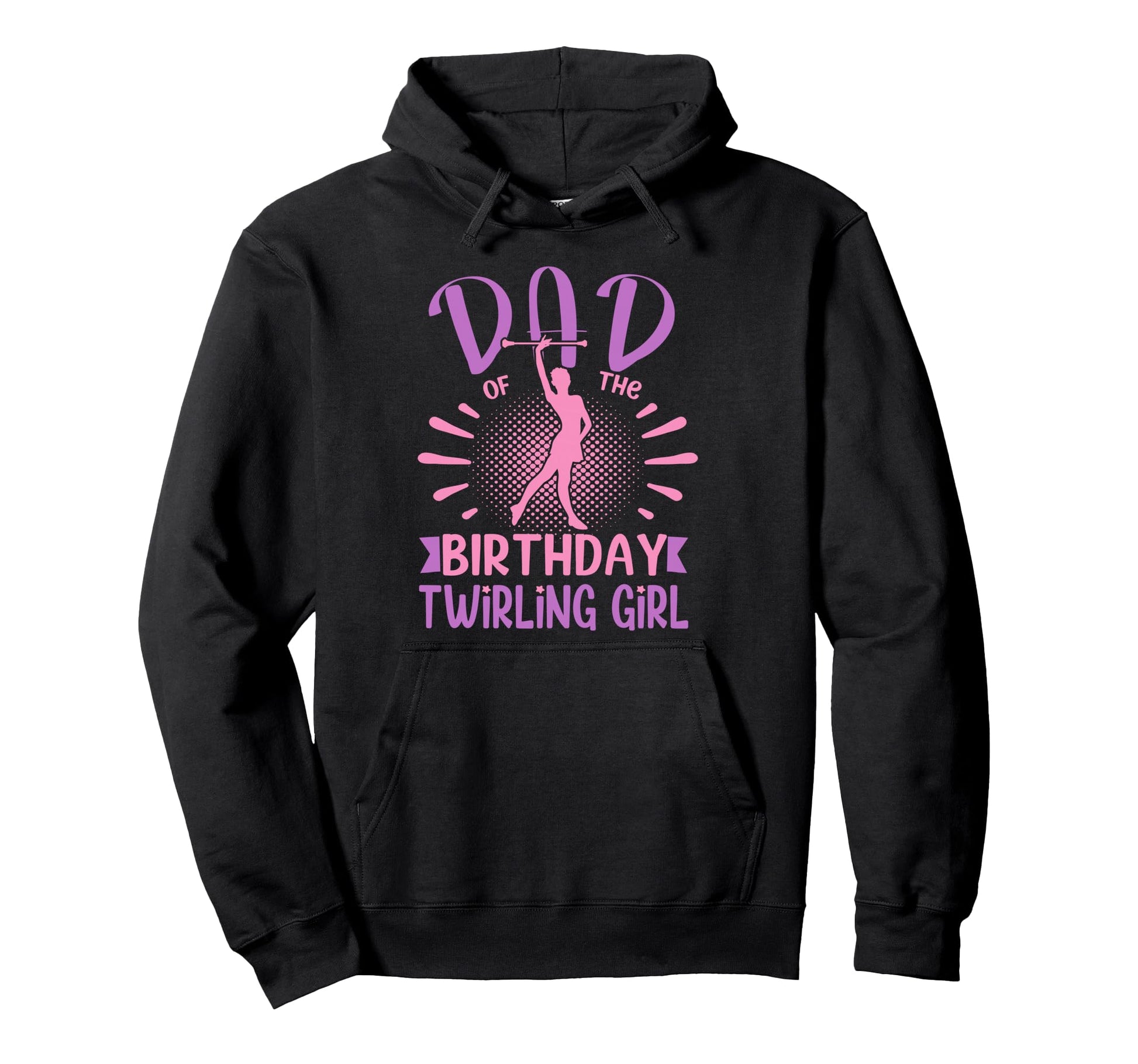 Dad Birthday Twirling Family Matching Hoodie - Graphic Print Unisex - T-Shirt, Sweatshirt, Hoodie