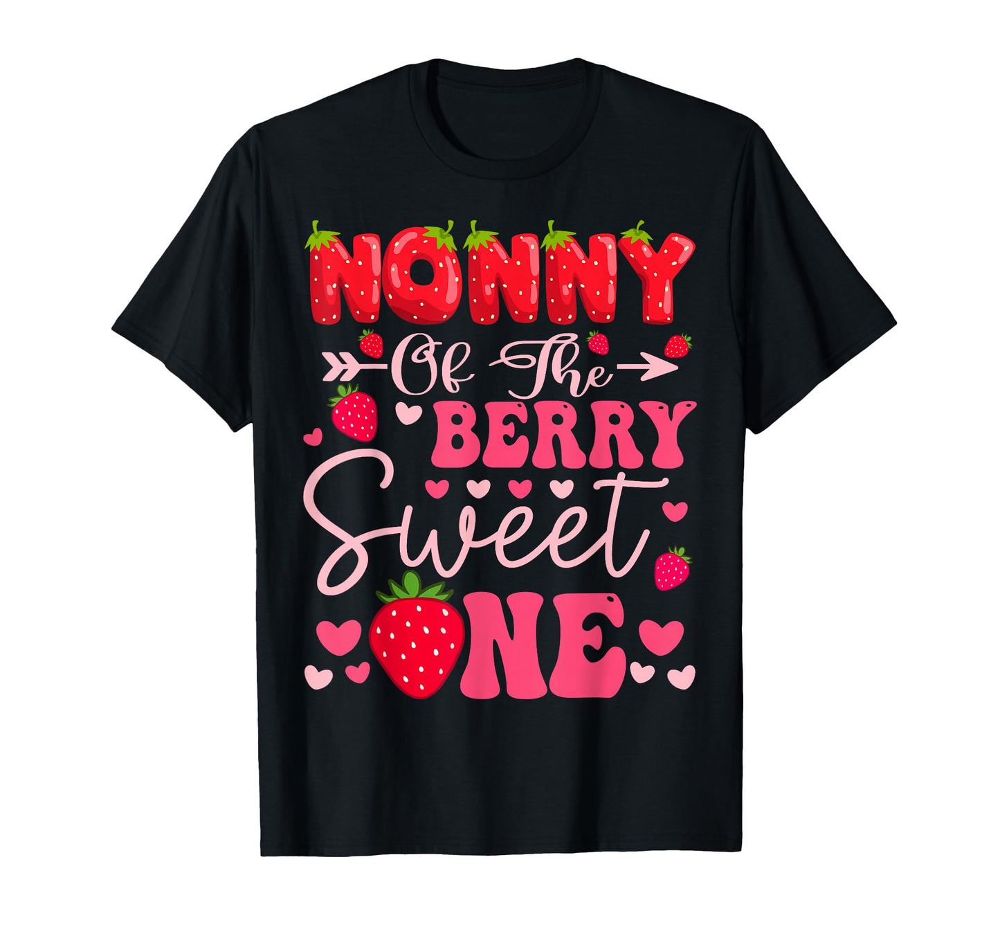 Nonny Berry Sweet One Strawberry T-Shirt - Casual Everyday Wear Men Women - T-Shirt, Sweatshirt, Hoodie