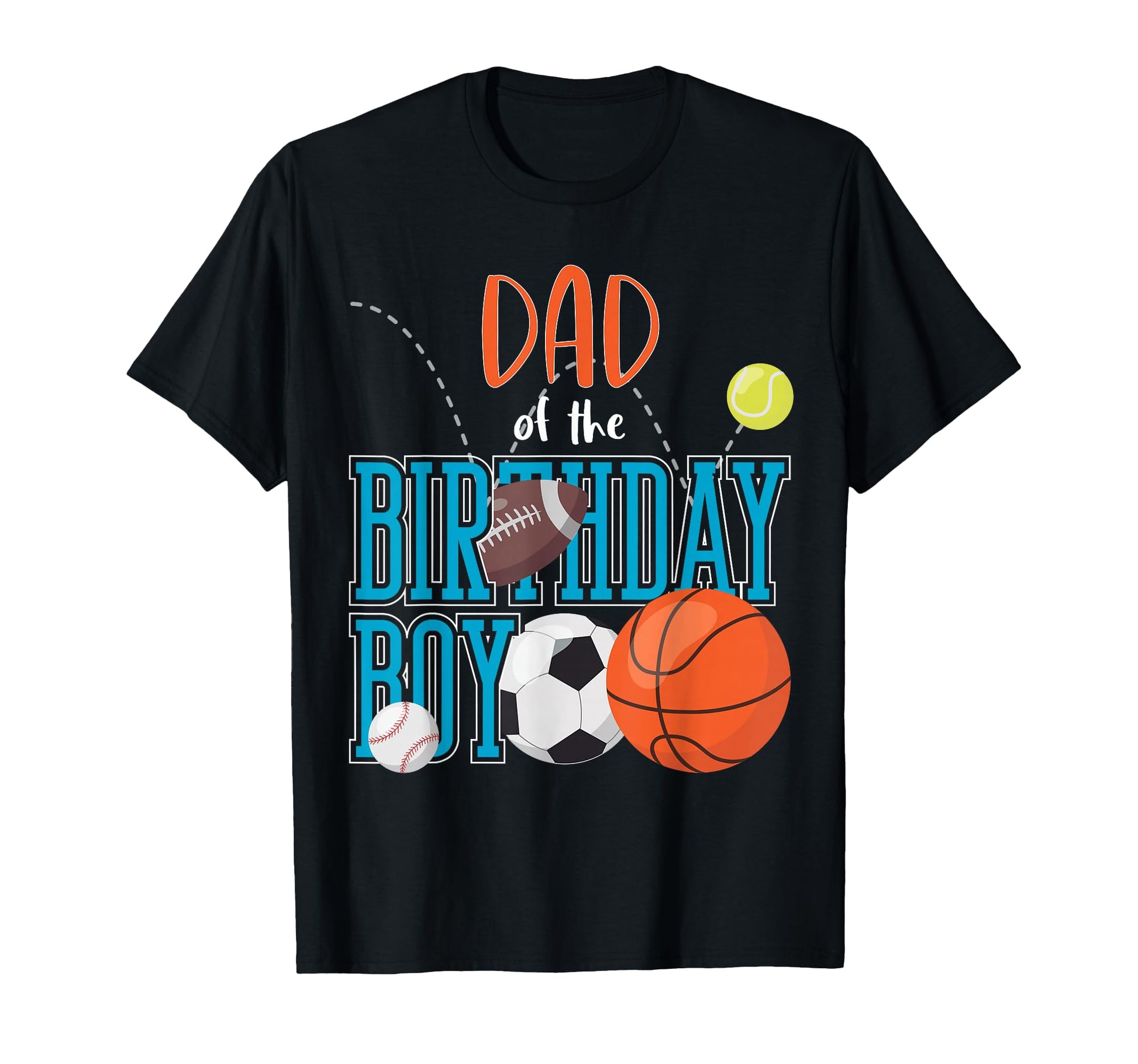 Dad Birthday Sports Matching Family T-Shirt - Custom Art Print Unisex - T-Shirt, Sweatshirt, Hoodie