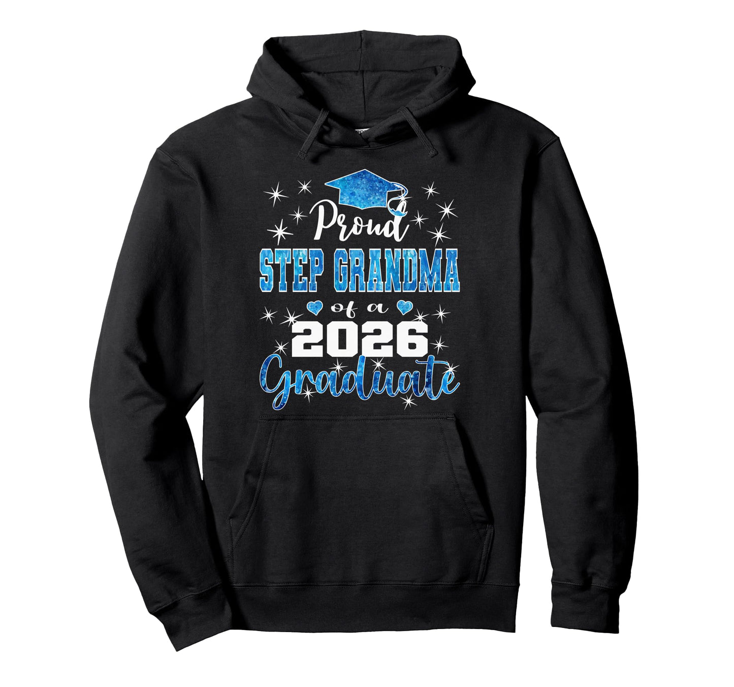 Super Proud Step Grandma 2026 Graduate Hoodie - Graphic Print Unisex - T-Shirt, Sweatshirt, Hoodie