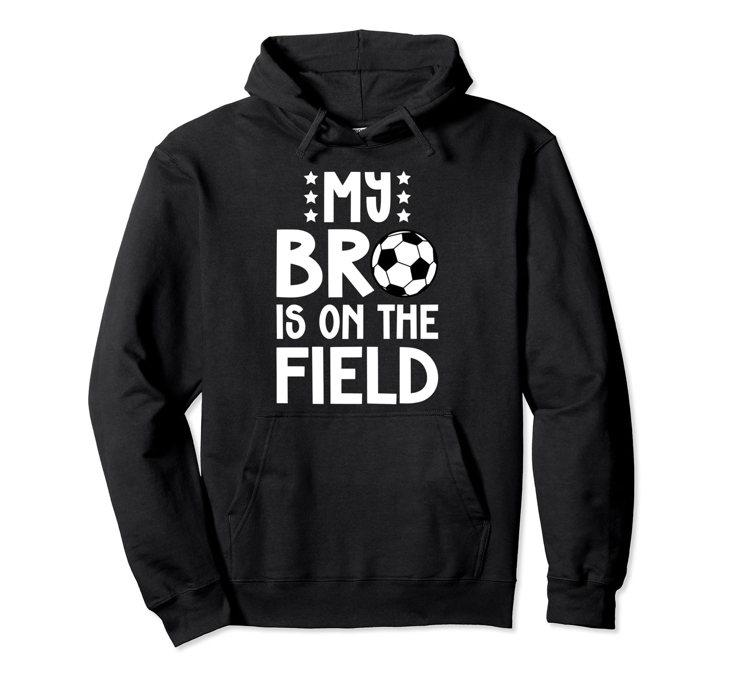 That Field Soccer Brother Soccer Hoodie - Aesthetic Graphic Men Women - T-Shirt, Sweatshirt, Hoodie