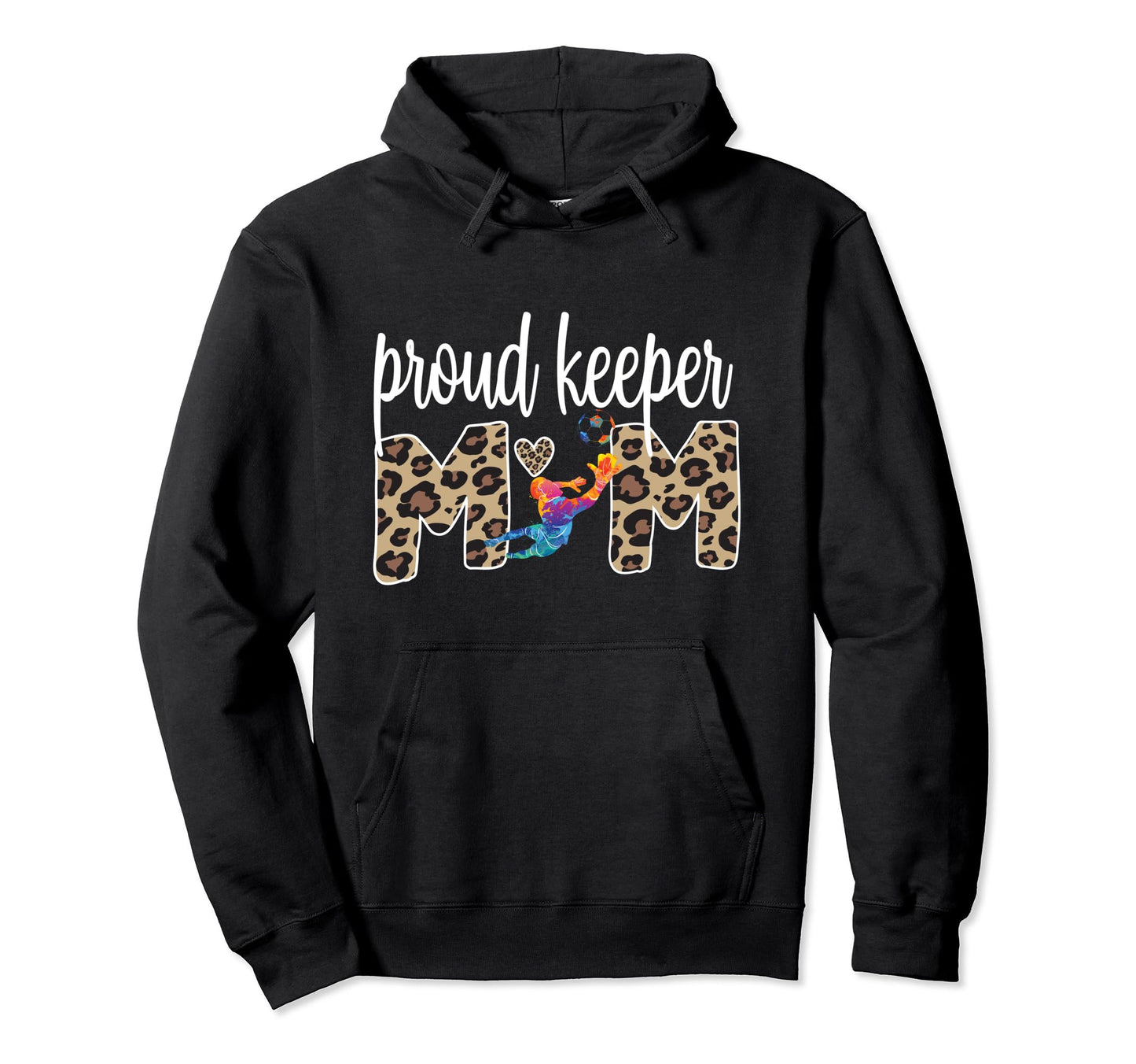 Proud Soccer Goalie Mama Soccer Hoodie - Aesthetic Graphic for Adults - T-Shirt, Sweatshirt, Hoodie