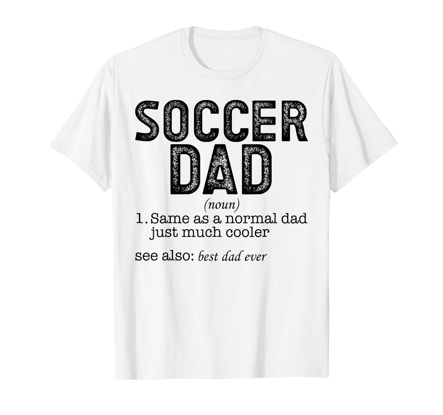 Soccer Dad T-Shirt - Trendy Graphic for Adults - T-Shirt, Sweatshirt, Hoodie