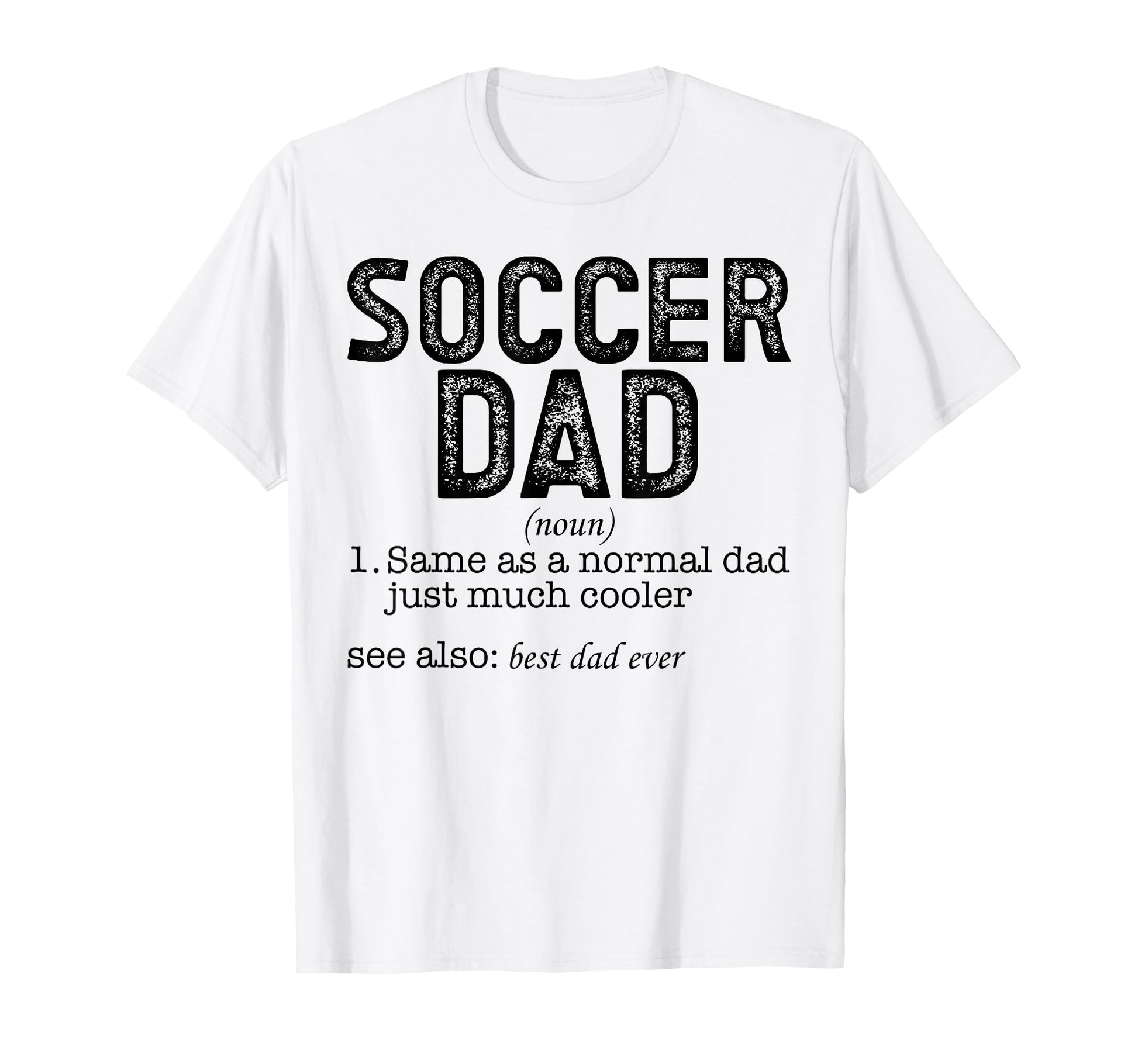 Soccer Dad T-Shirt - Trendy Graphic for Adults - T-Shirt, Sweatshirt, Hoodie