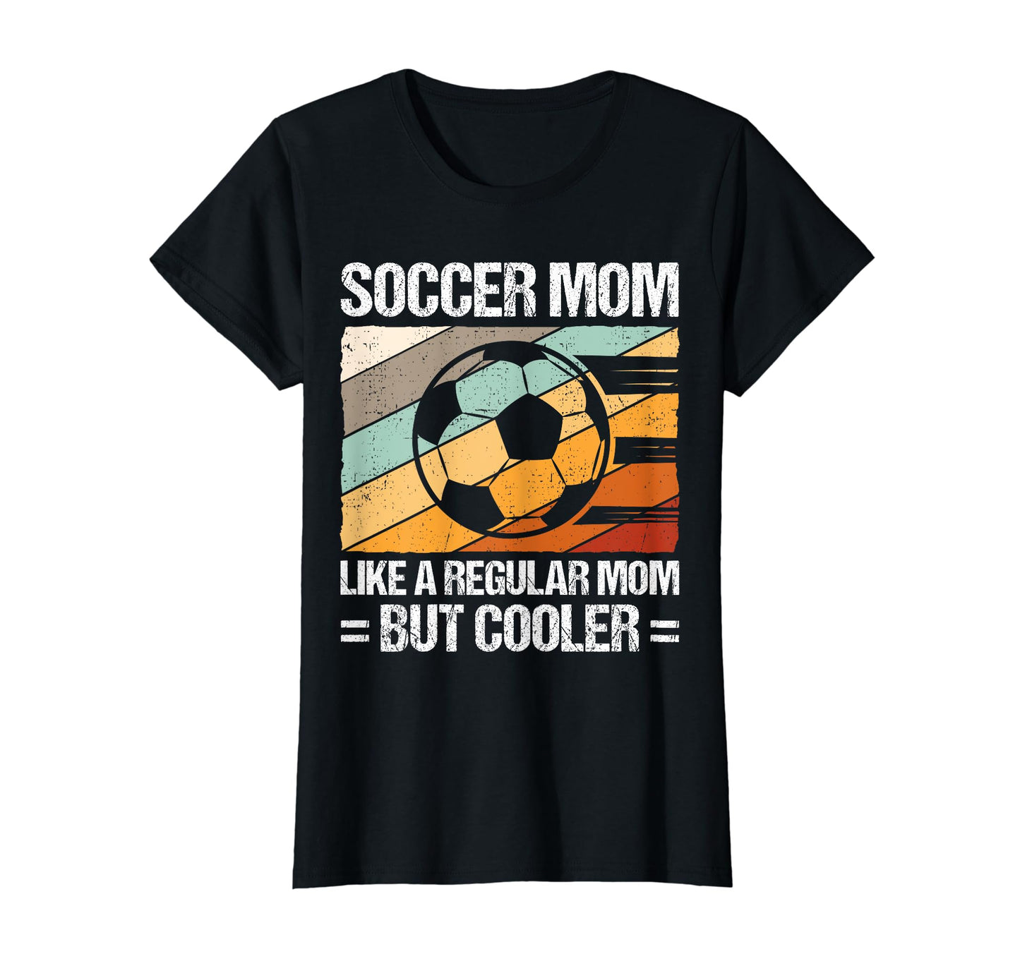 Soccer Mom Like Regular Mom But Cooler T-Shirt - Fun Novelty Design Unisex - T-Shirt, Sweatshirt, Hoodie