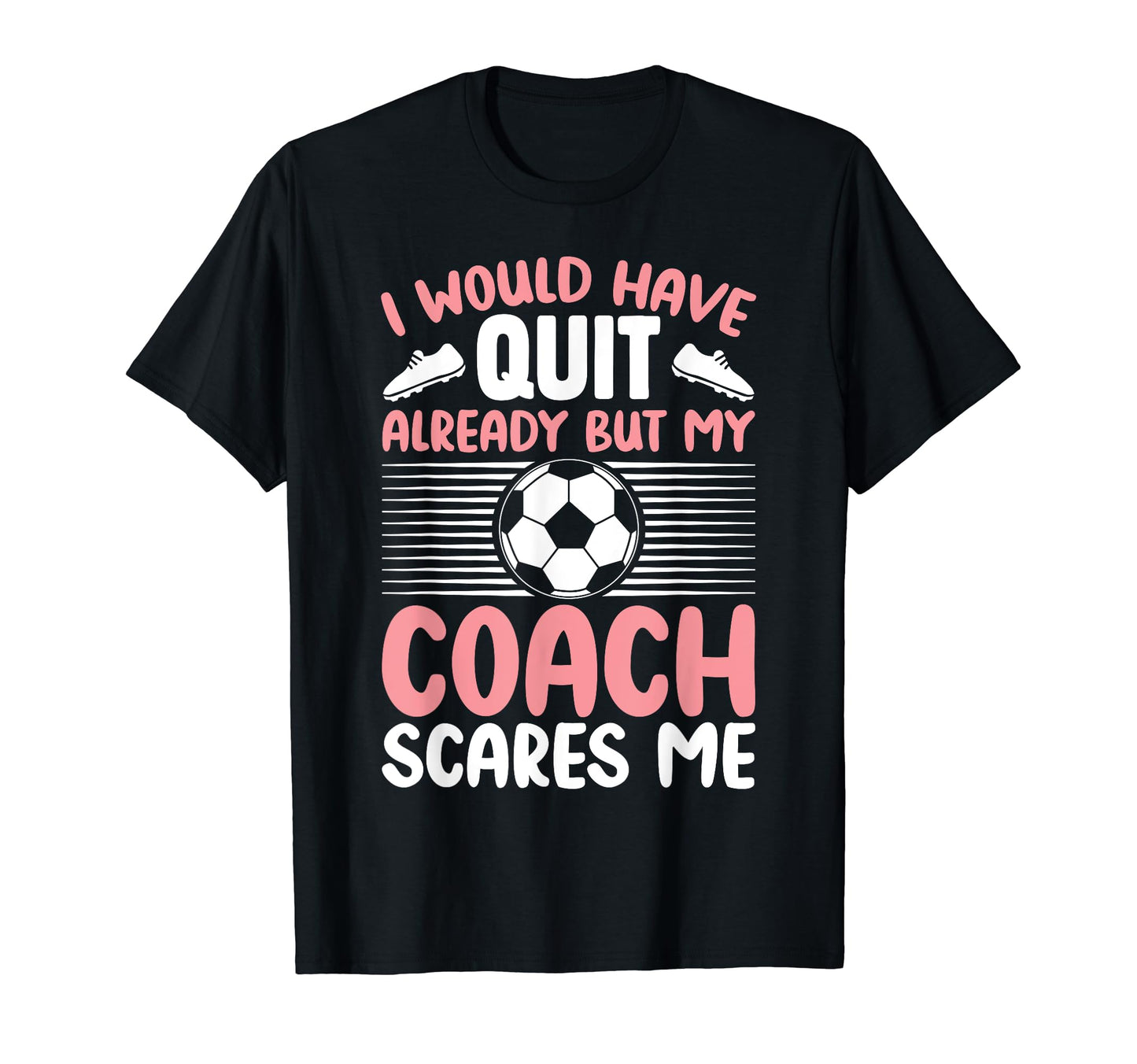 I Would Have Quit Alredy But My T-Shirt - Fun Novelty Design for Adults - T-Shirt, Sweatshirt, Hoodie