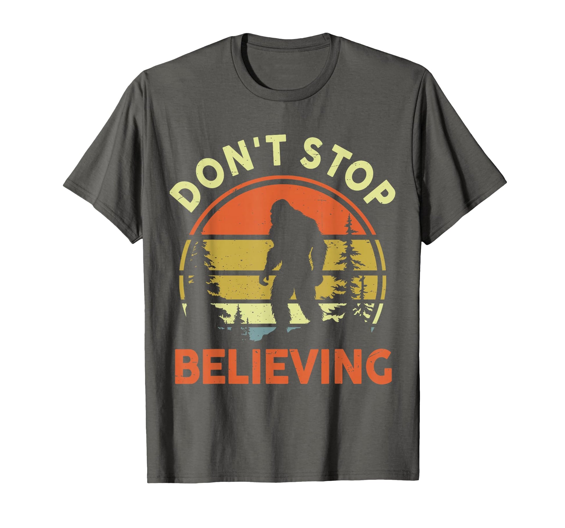 Believe Bigfoot Dont Stop Believing T-Shirt - Custom Art Print Men Women - T-Shirt, Sweatshirt, Hoodie