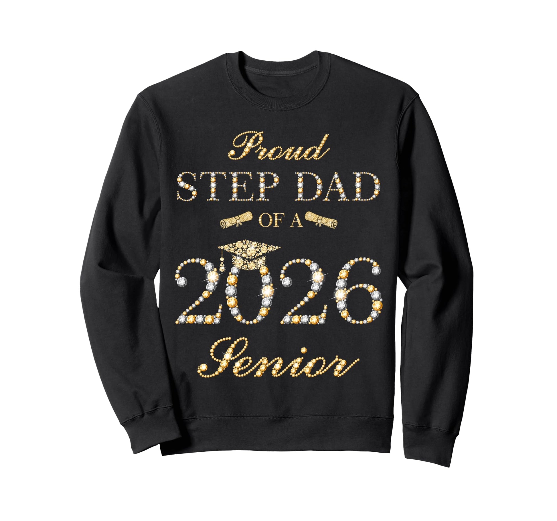 Proud Step Dad 2026 Senior Graduate Sweatshirt - Novelty Apparel Men Women - T-Shirt, Sweatshirt, Hoodie