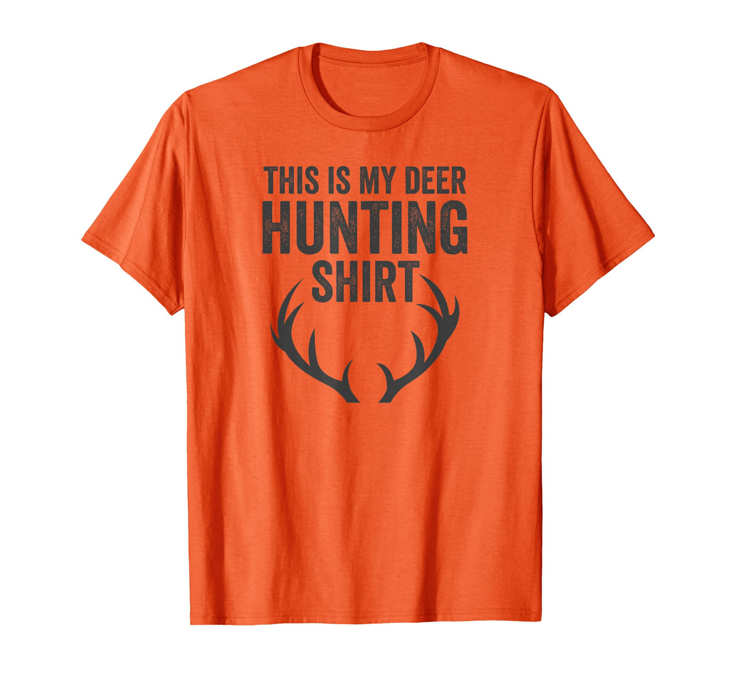 This Is My Deer Hunting Fathers Day T-Shirt - Streetwear Style Men Women - T-Shirt, Sweatshirt, Hoodie