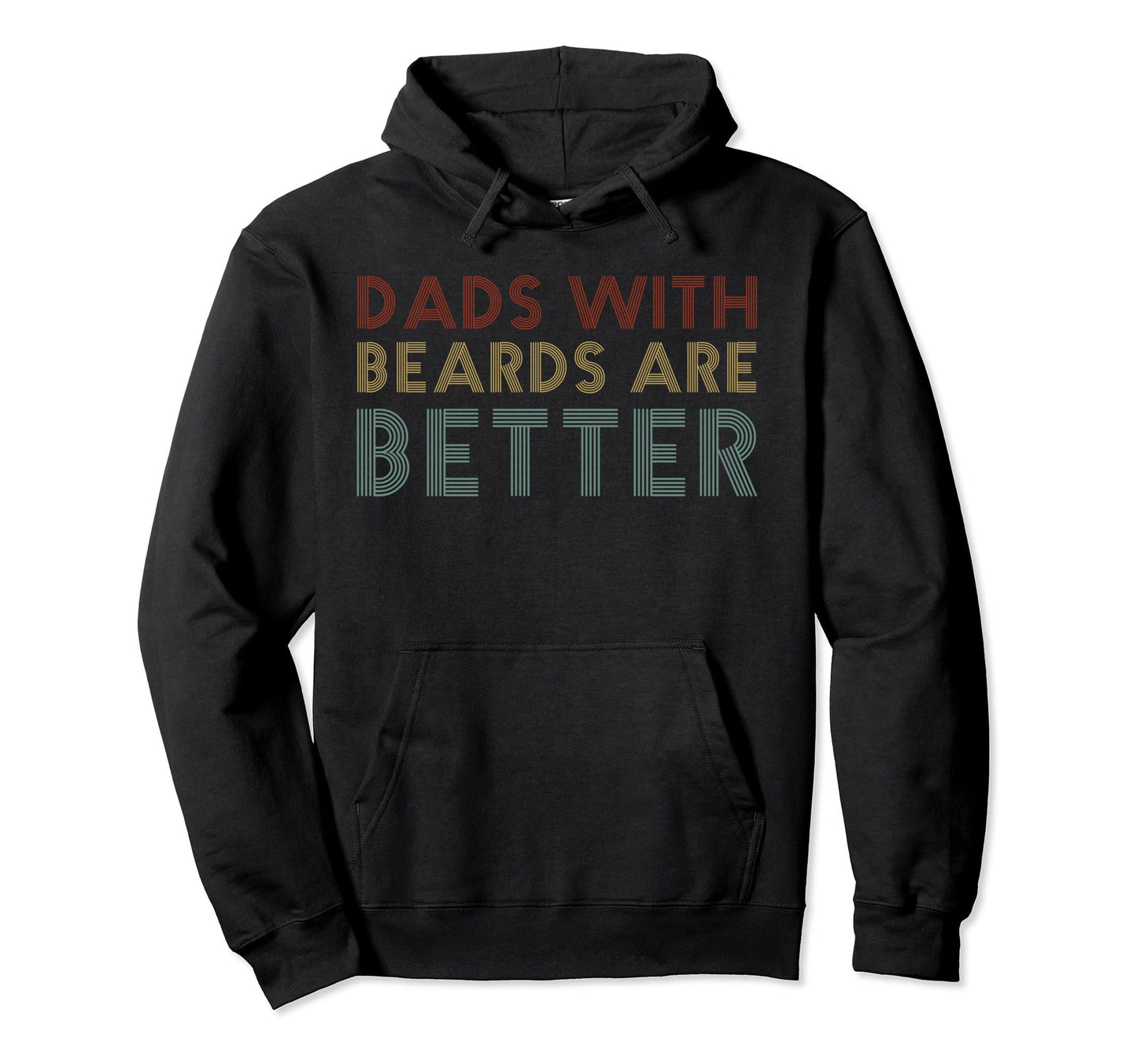 Dads Beards Are Better Funny Bearded Hoodie - Aesthetic Graphic for Adults - T-Shirt, Sweatshirt, Hoodie