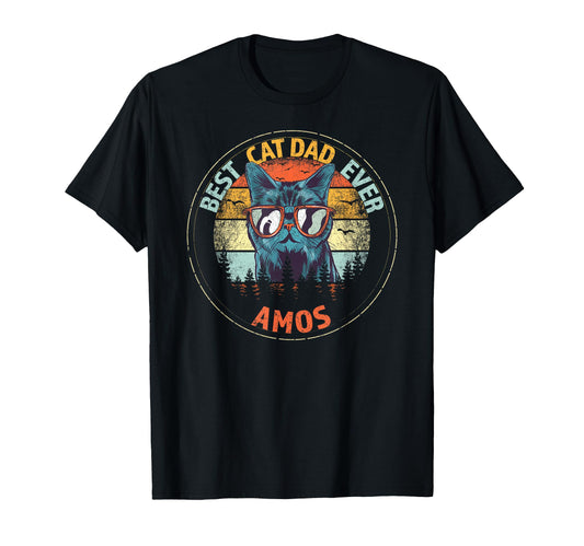 Amos Best Cat Dad Ever Funny Custom T-Shirt - Novelty Apparel Men Women - T-Shirt, Sweatshirt, Hoodie