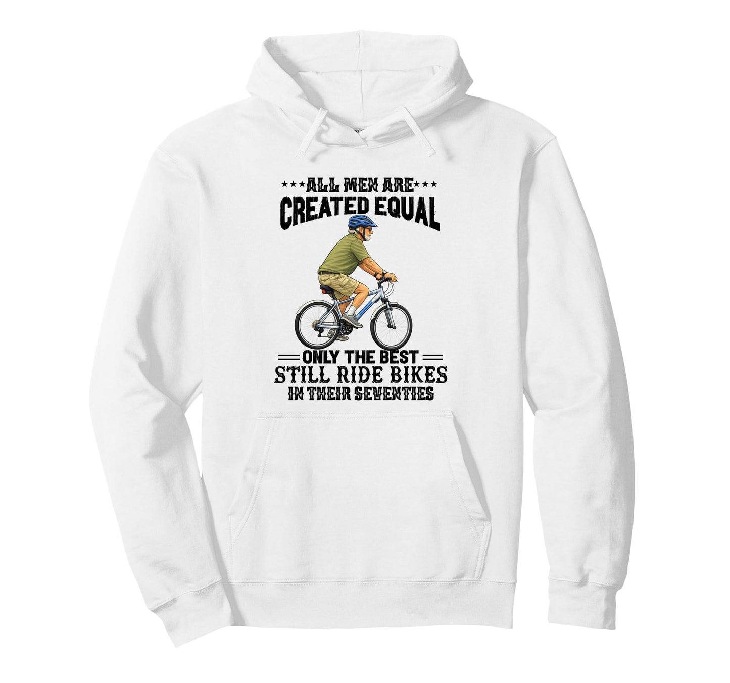 All Are Created Equal Biking Cyclist Hoodie - Unique Graphic Unisex - T-Shirt, Sweatshirt, Hoodie