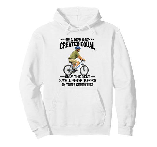 All Are Created Equal Biking Cyclist Hoodie - Unique Graphic Unisex - T-Shirt, Sweatshirt, Hoodie