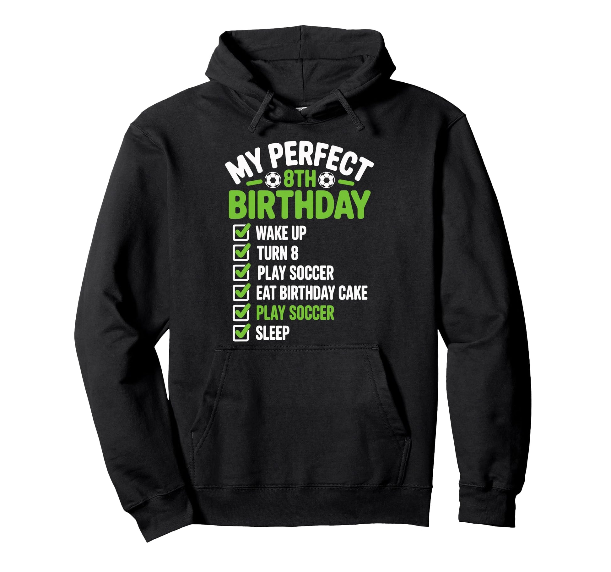 My 8Th Birthday Bday Play Soccer 8 Hoodie - Fun Novelty Design for Adults - T-Shirt, Sweatshirt, Hoodie