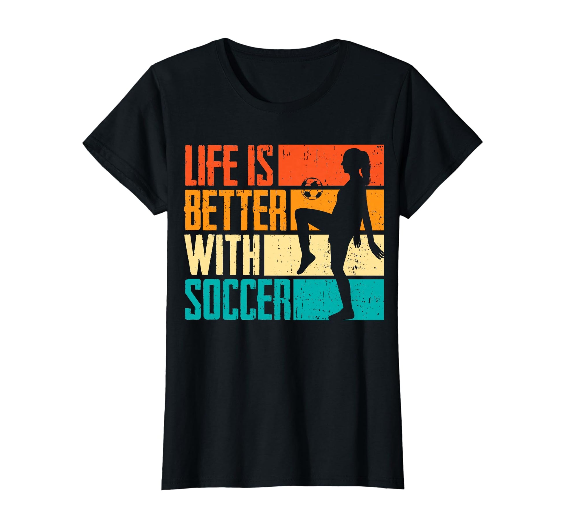 Funny Life Is Better Soccer T-Shirt - Custom Art Print Men Women - T-Shirt, Sweatshirt, Hoodie