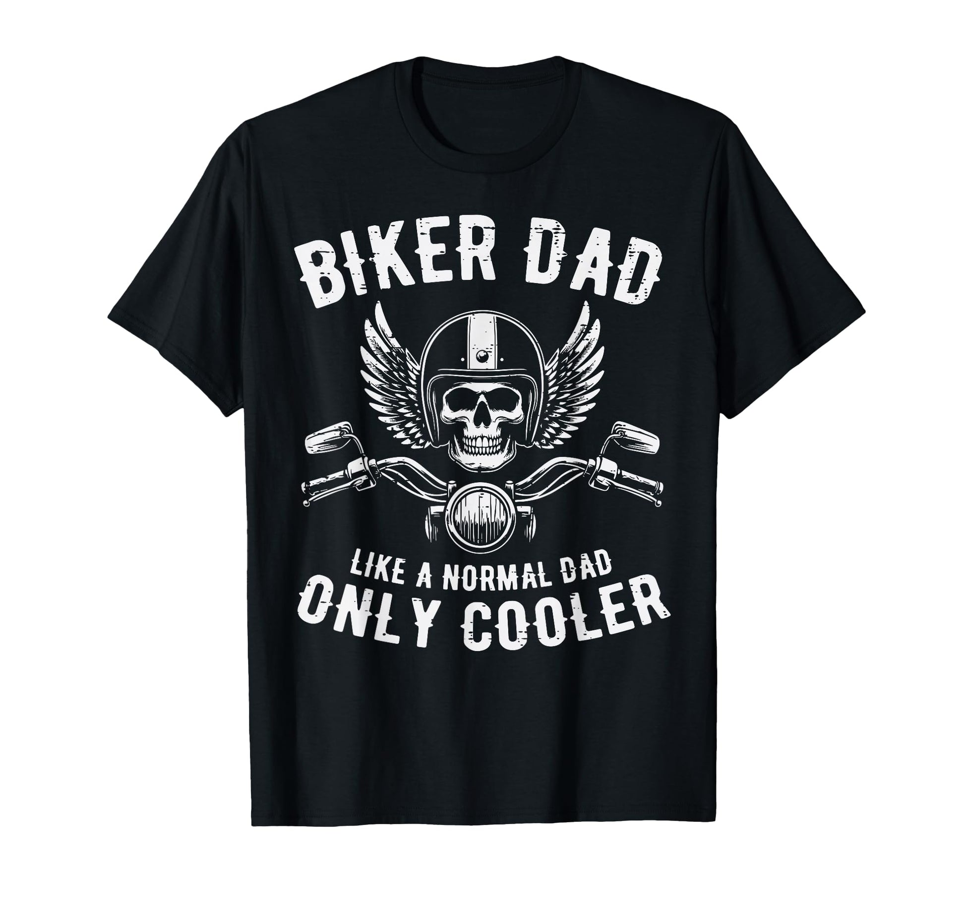 Biker Dad Like Normal Cooler Fathers T-Shirt - Streetwear Style for Adults - T-Shirt, Sweatshirt, Hoodie