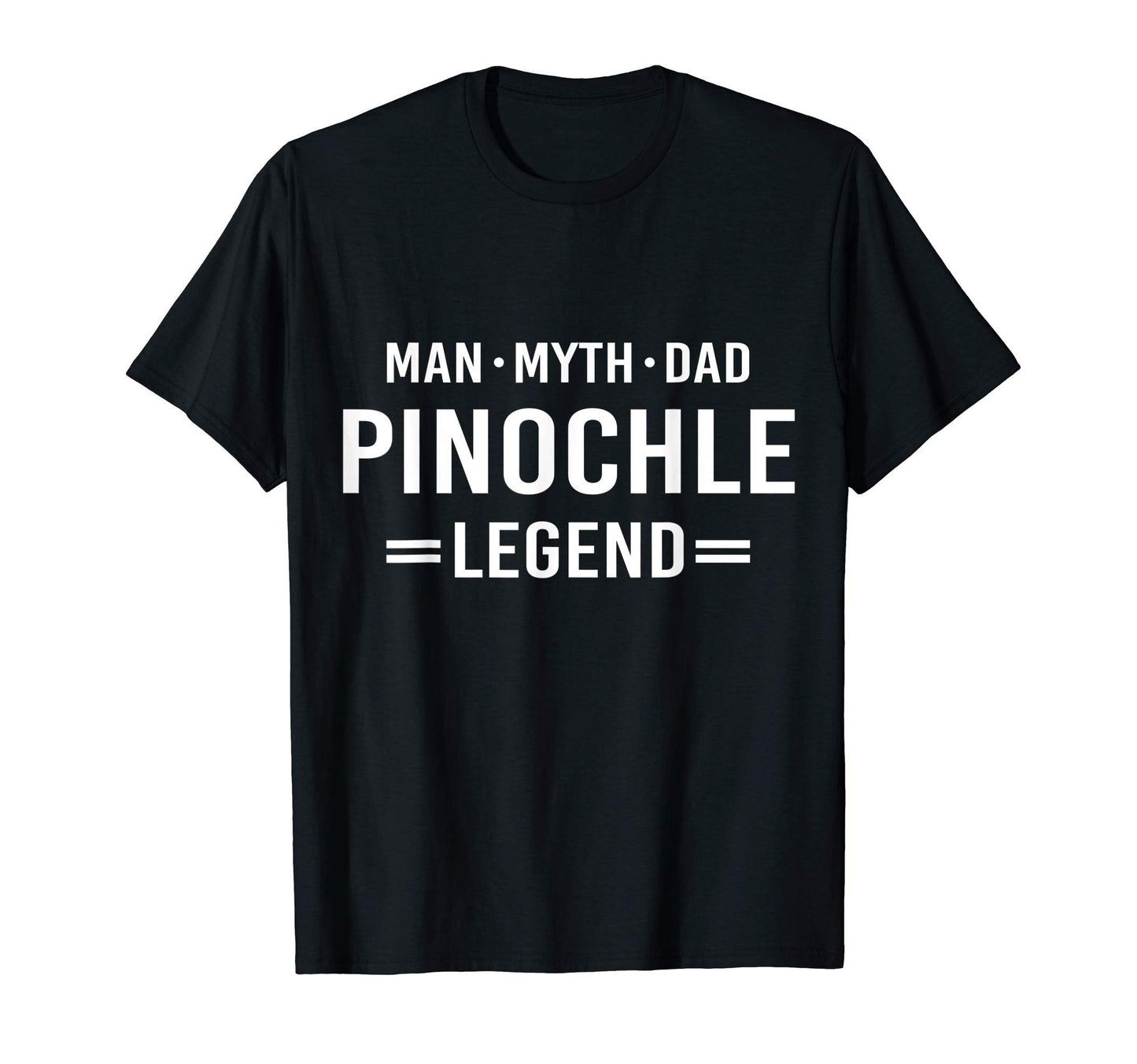 Myth Legend Dad Pinochle T-Shirt - Graphic Print Men Women - T-Shirt, Sweatshirt, Hoodie
