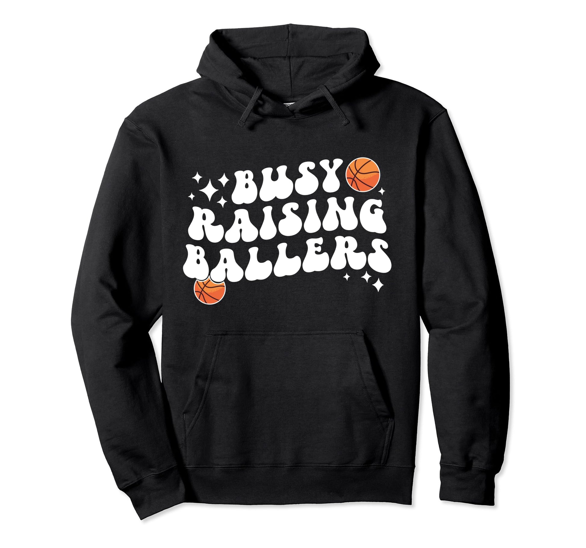 Busy Raising Ballers Basketball Mom Hoodie - Streetwear Style for Adults - T-Shirt, Sweatshirt, Hoodie