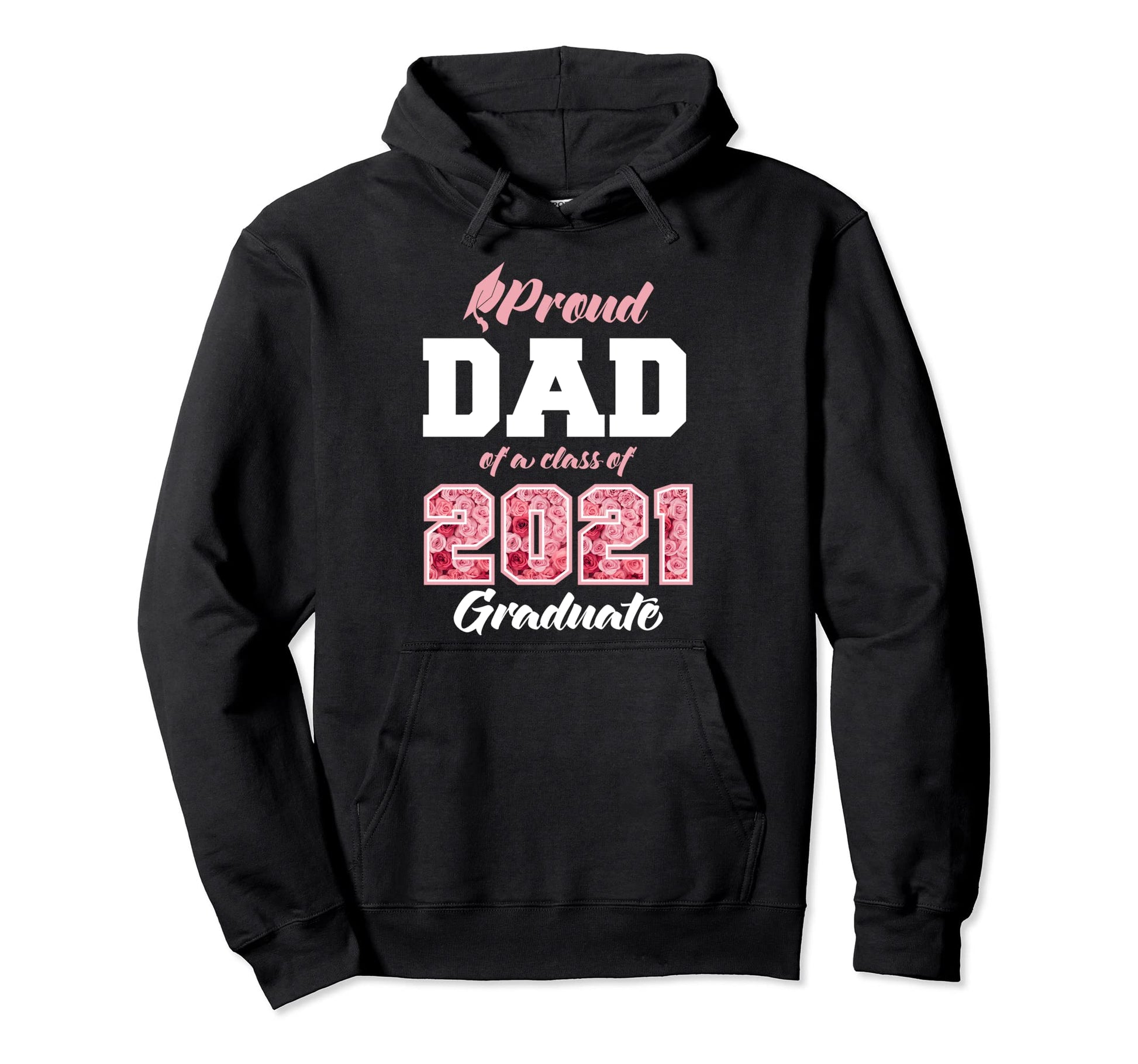 Proud Dad Class 2021 Senior Graduate Hoodie - Unique Graphic Men Women - T-Shirt, Sweatshirt, Hoodie